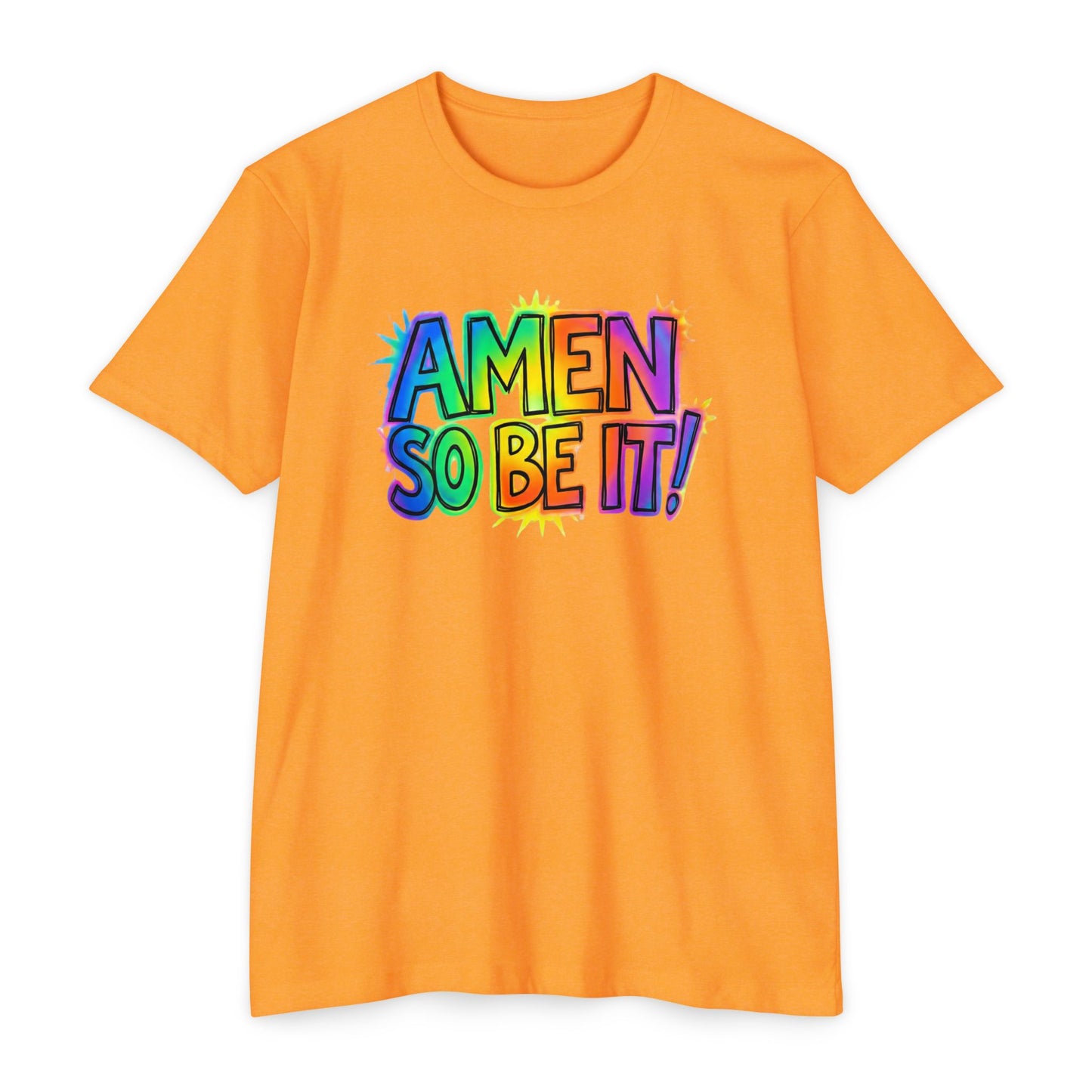 Amen So Be It T-Shirt | Colorful Rainbow Faith Typography Tee