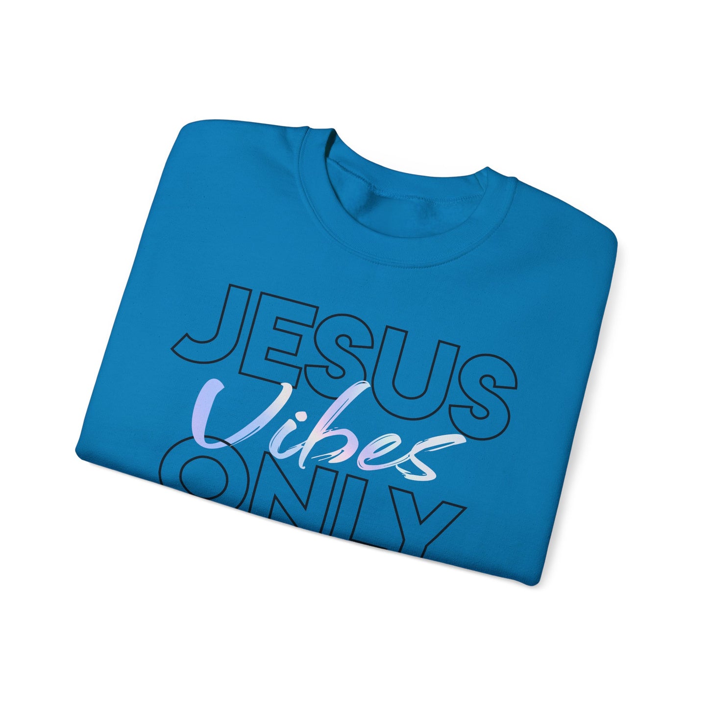 Jesus Vibes Only Sweatshirt