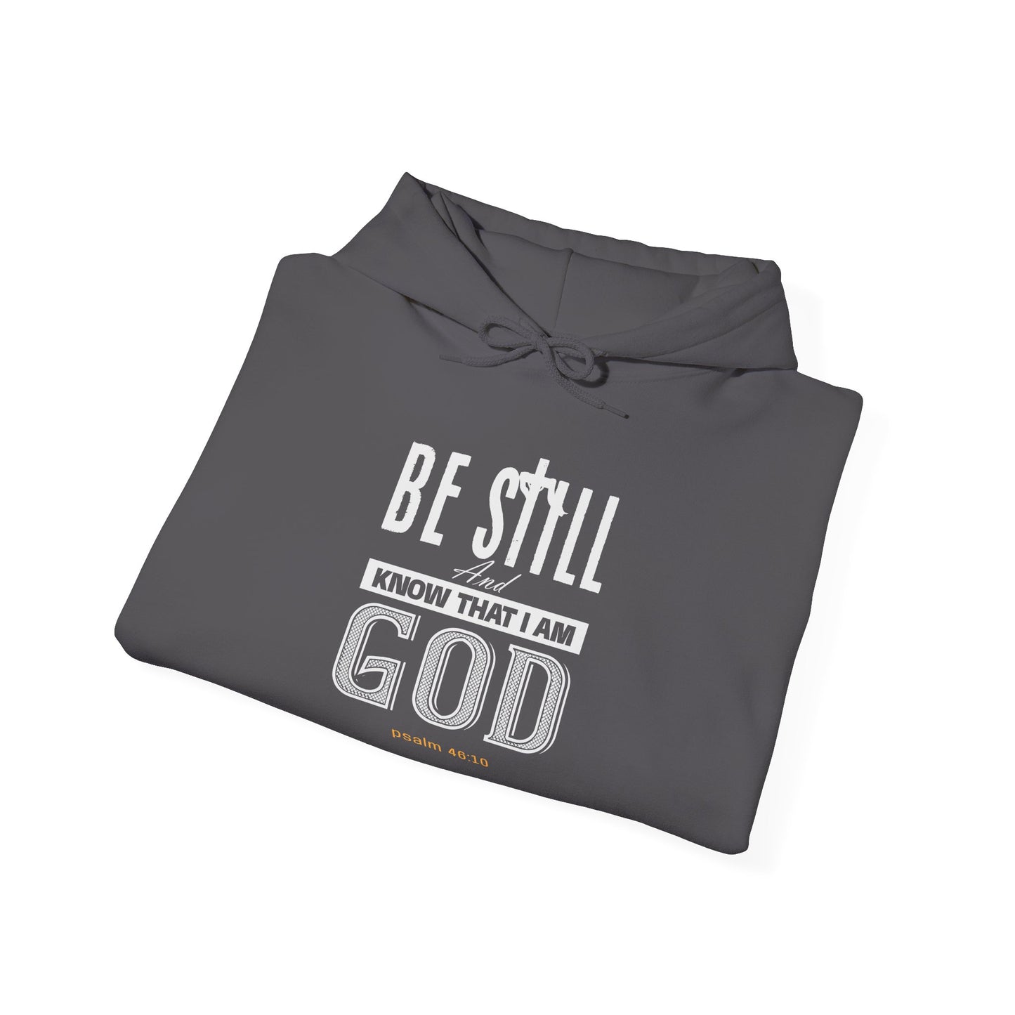 Christian Be Still And Know That I Am God Hoodie