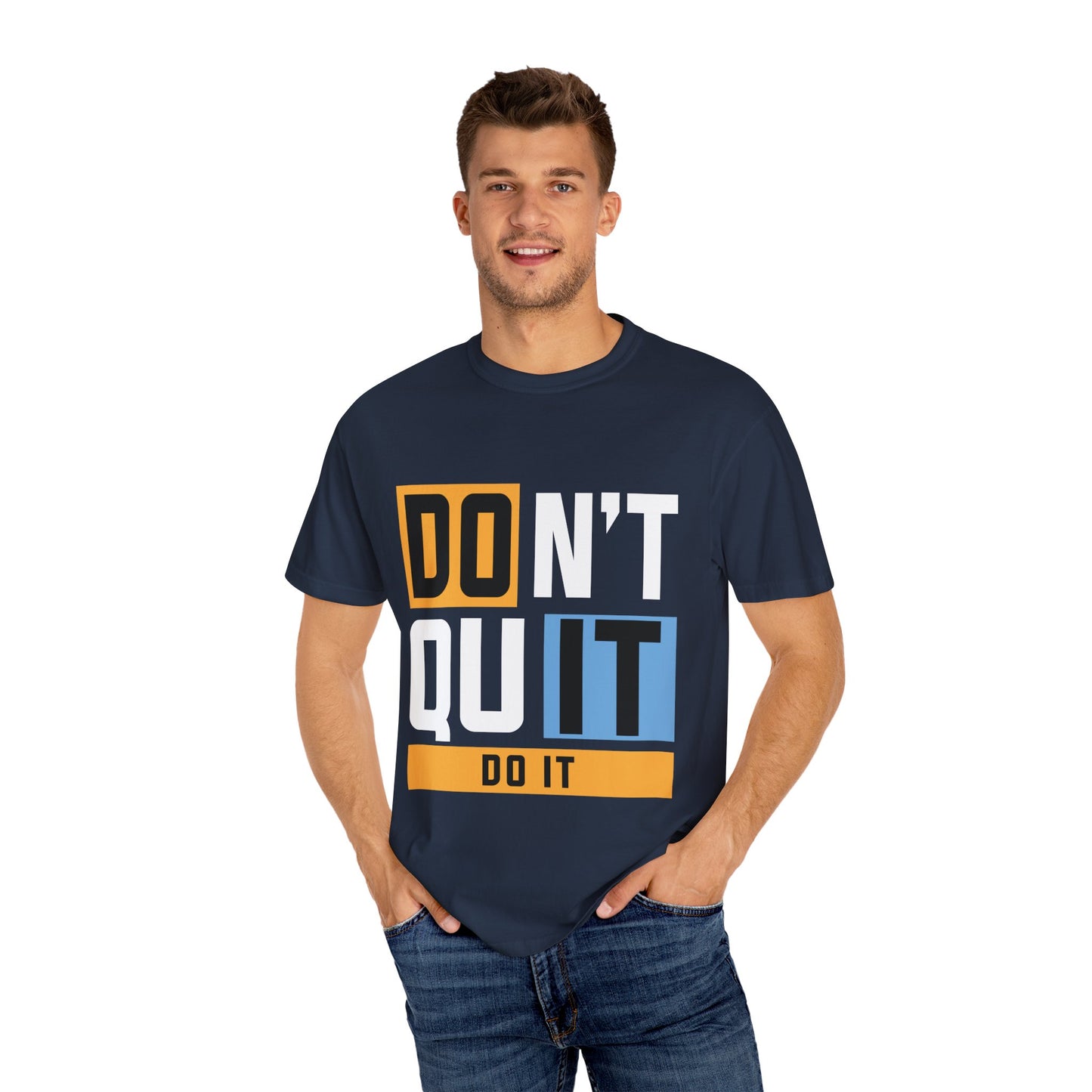 Motivational Unisex Garment-Dyed T-Shirt - 'Don't Quit, Do It' Inspirational Tee