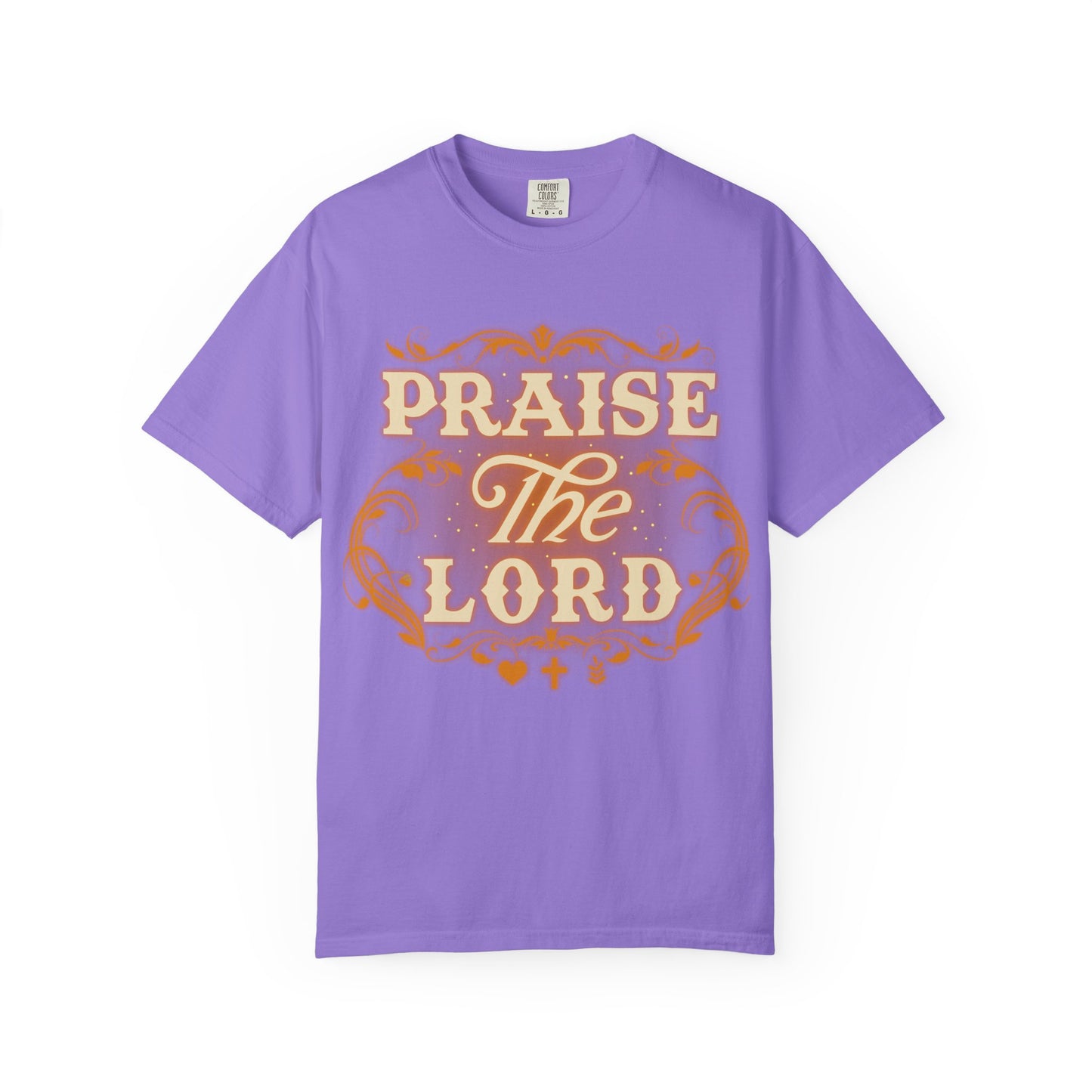 Praise The Lord Garment-Dyed T-Shirt