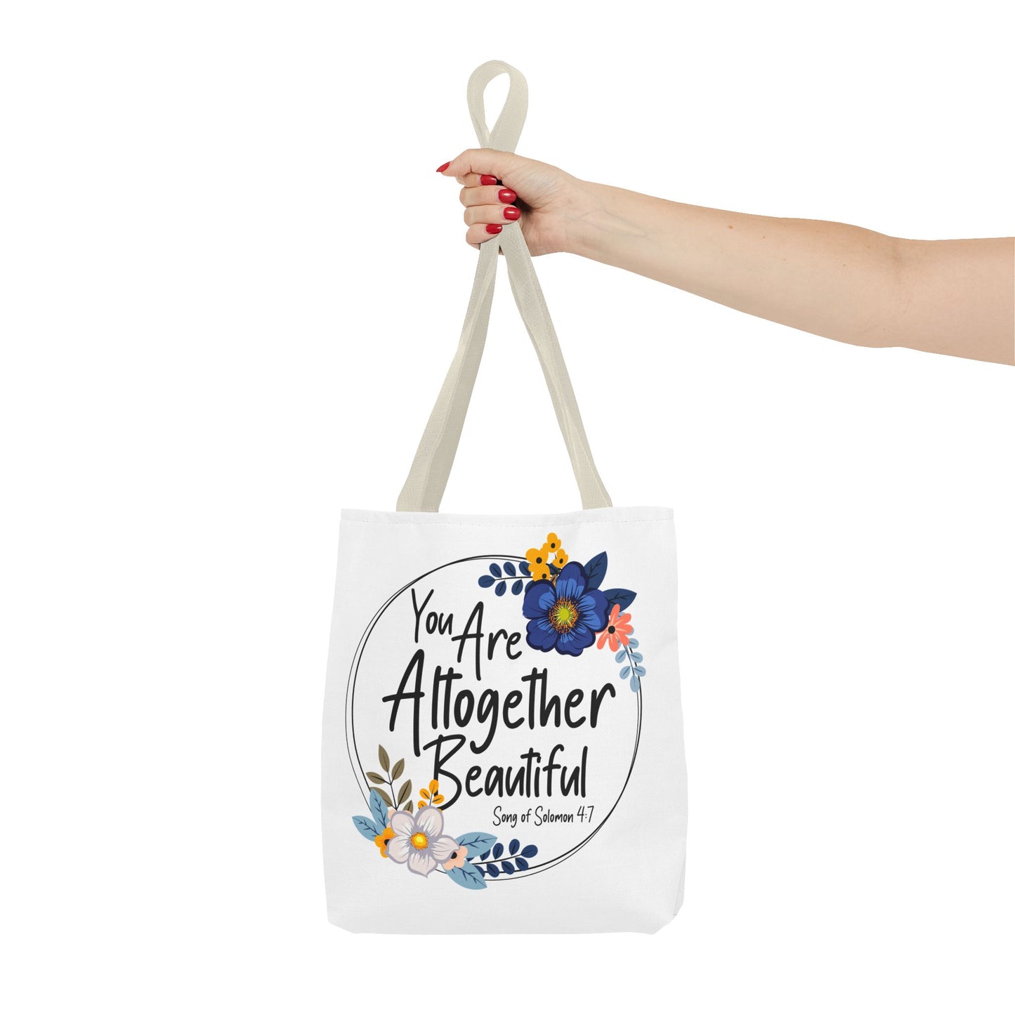 Inspirational Floral Tote Bag - "You Are Altogether Beautiful"