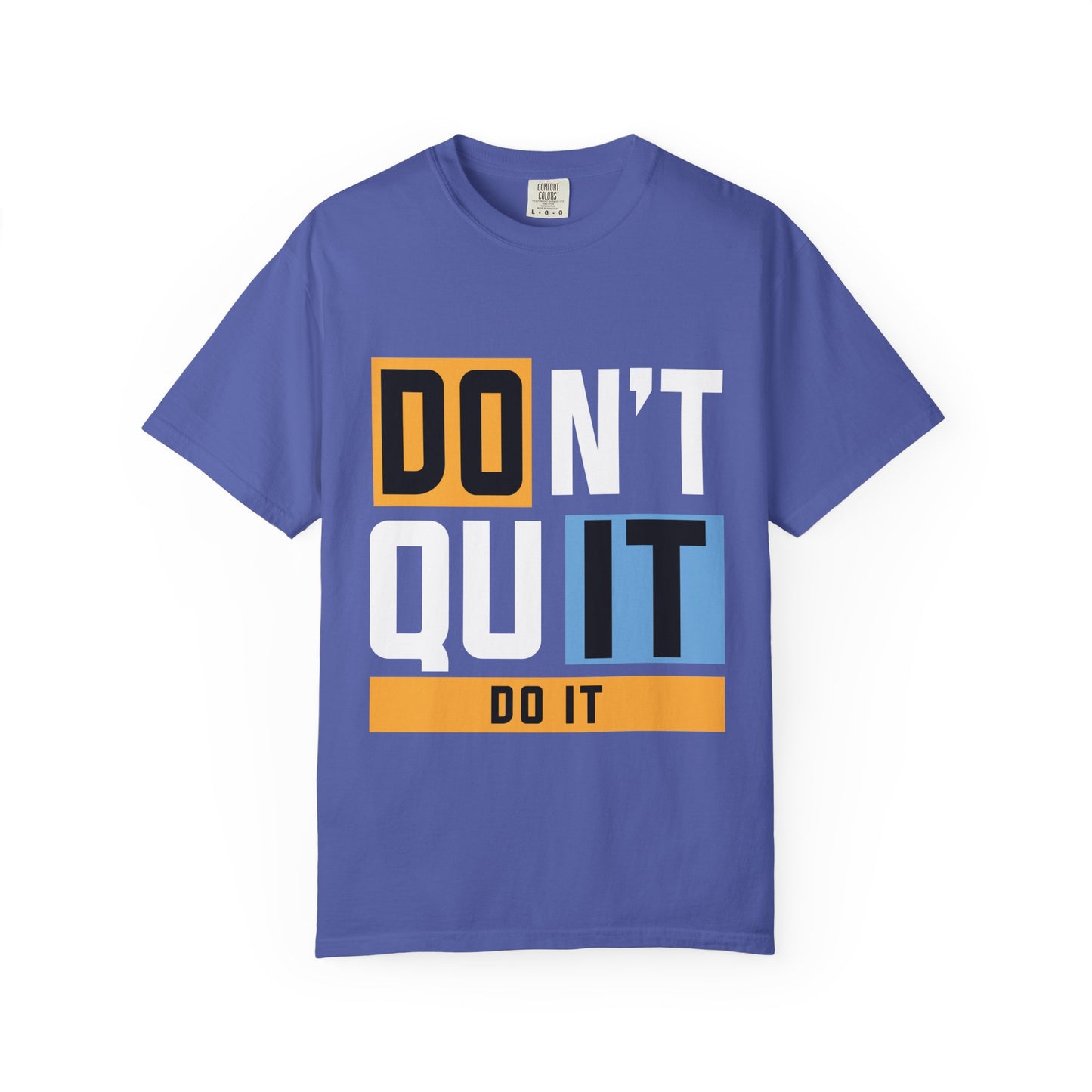 Motivational Unisex Garment-Dyed T-Shirt - 'Don't Quit, Do It' Inspirational Tee