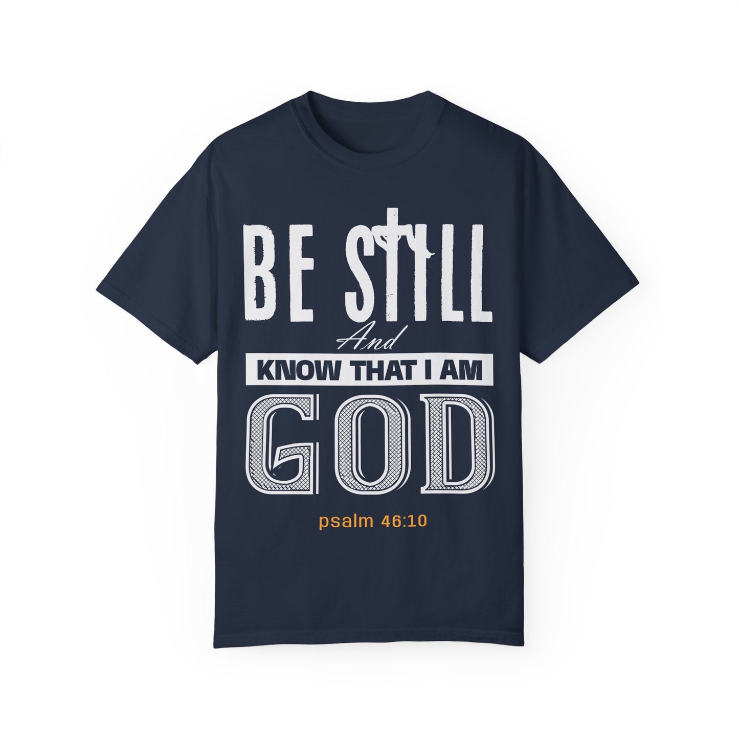 Faithful Reminder Unisex T-shirt - Be Still And Know That I Am God - Black