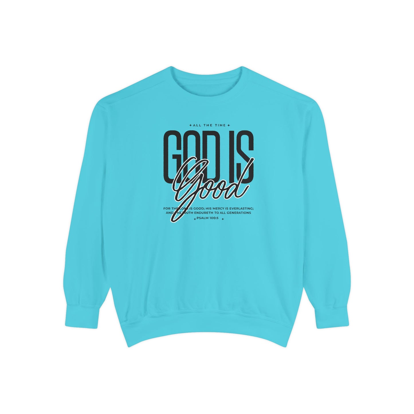 God is Good Sweatshirt