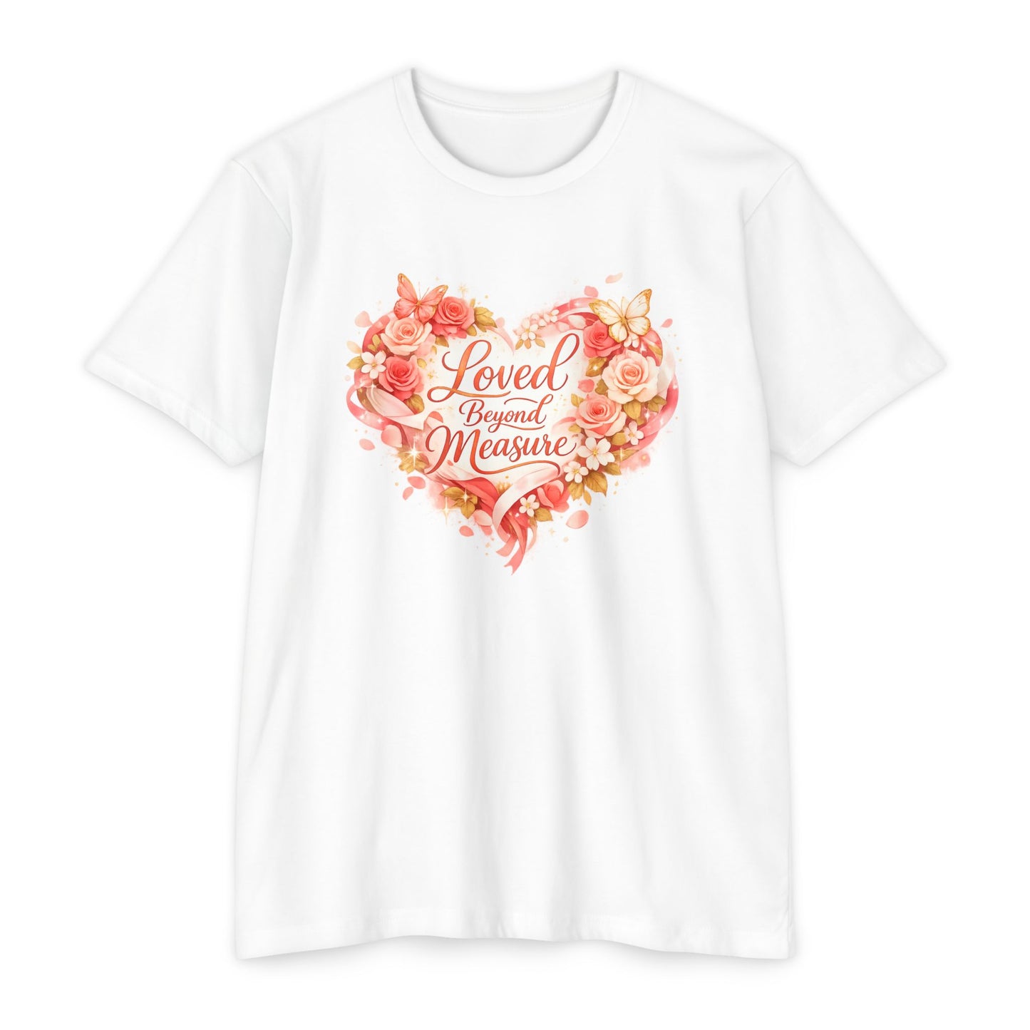 Loved Beyond Measure T-Shirt | Floral Heart Typography