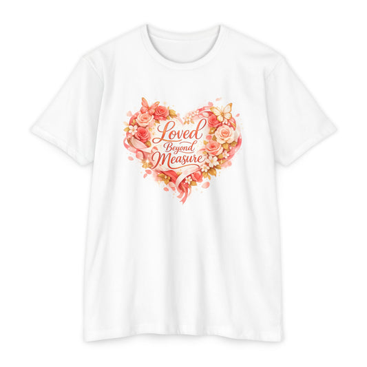 Loved Beyond Measure T-Shirt | Floral Heart Typography