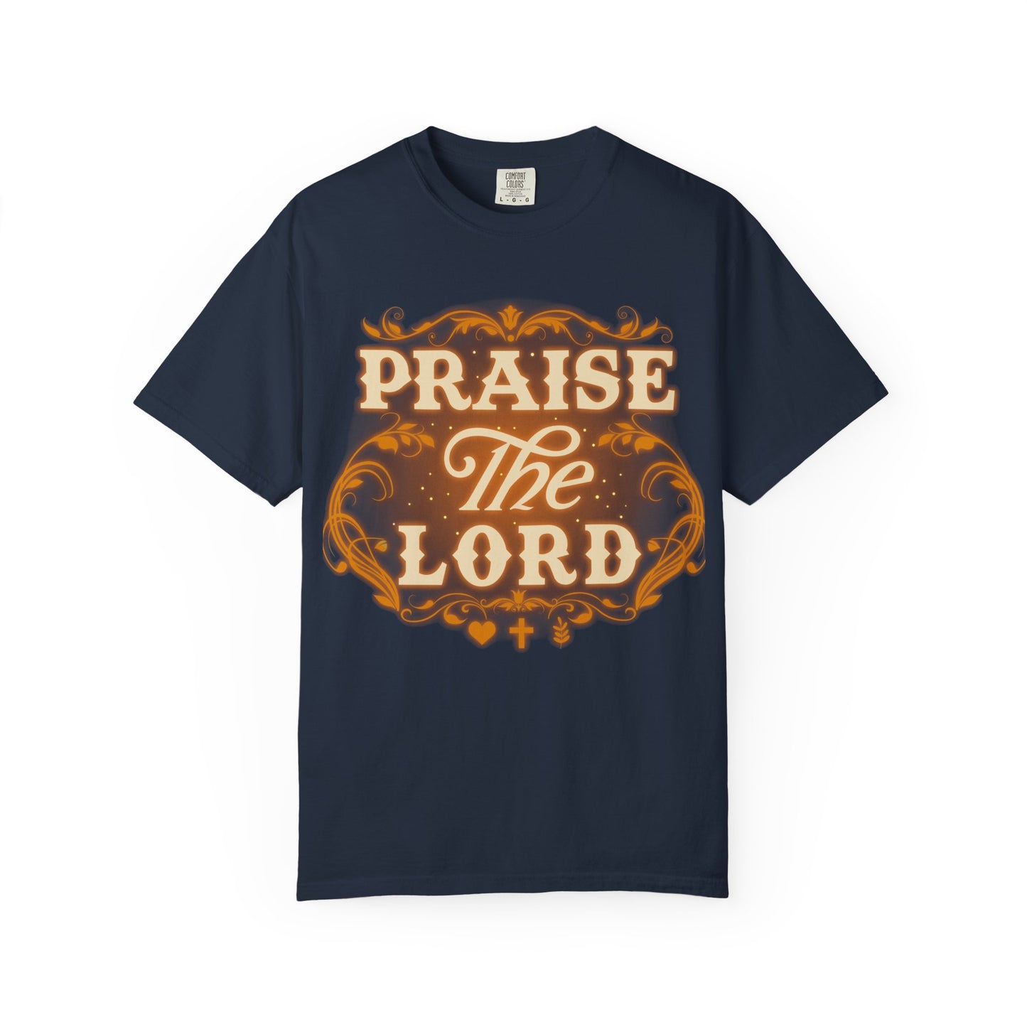 Praise The Lord Garment-Dyed T-Shirt