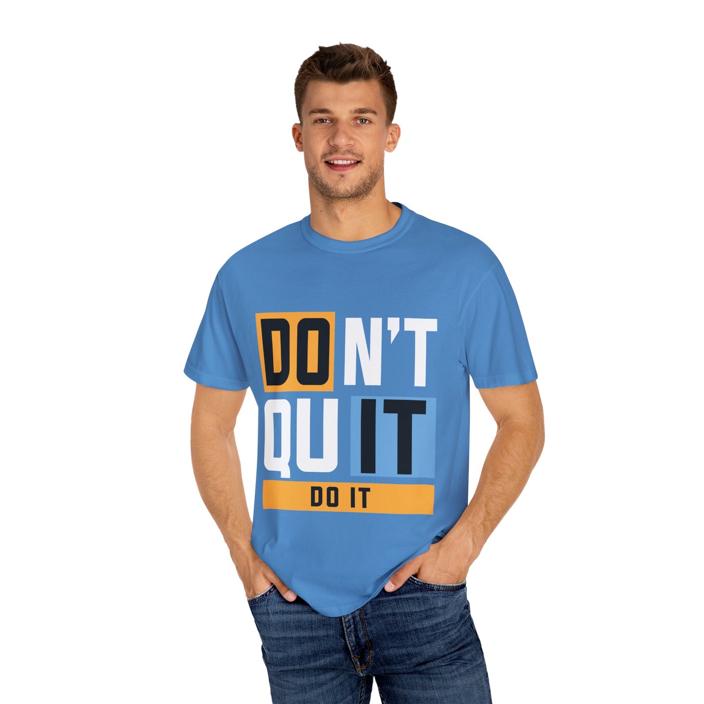 Motivational Unisex Garment-Dyed T-Shirt - 'Don't Quit, Do It' Inspirational Tee