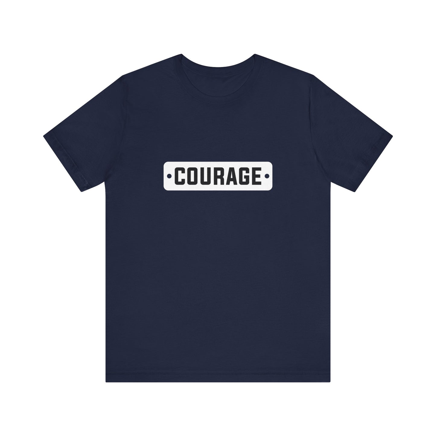 Courage Graphic Tee - Unisex Jersey Short Sleeve T-Shirt for Empowerment
