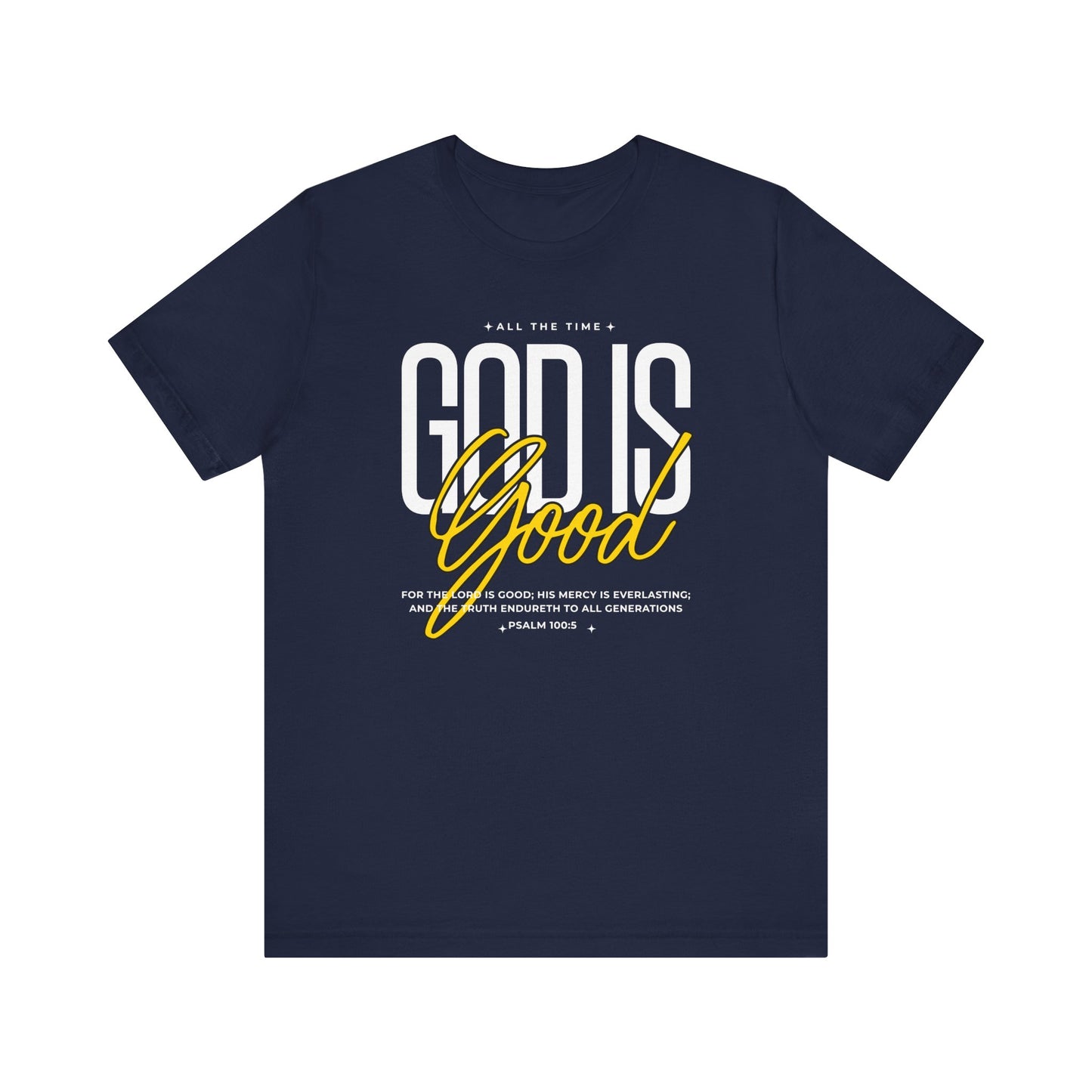 God Is Good Christian T-Shirt - Unisex Tee