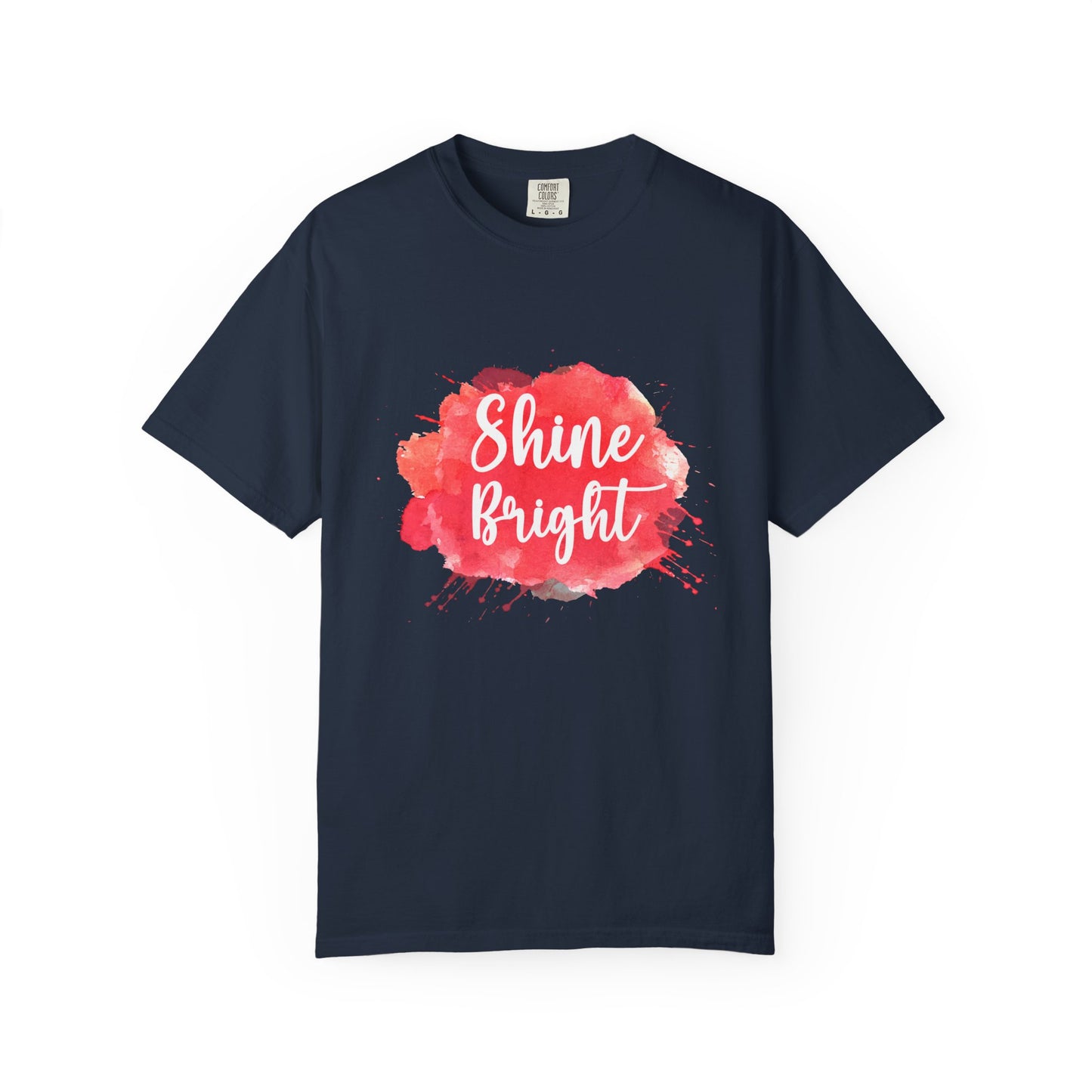Shine Bright Unisex Garment-Dyed T-Shirt - Positive Vibes for Every Occasion