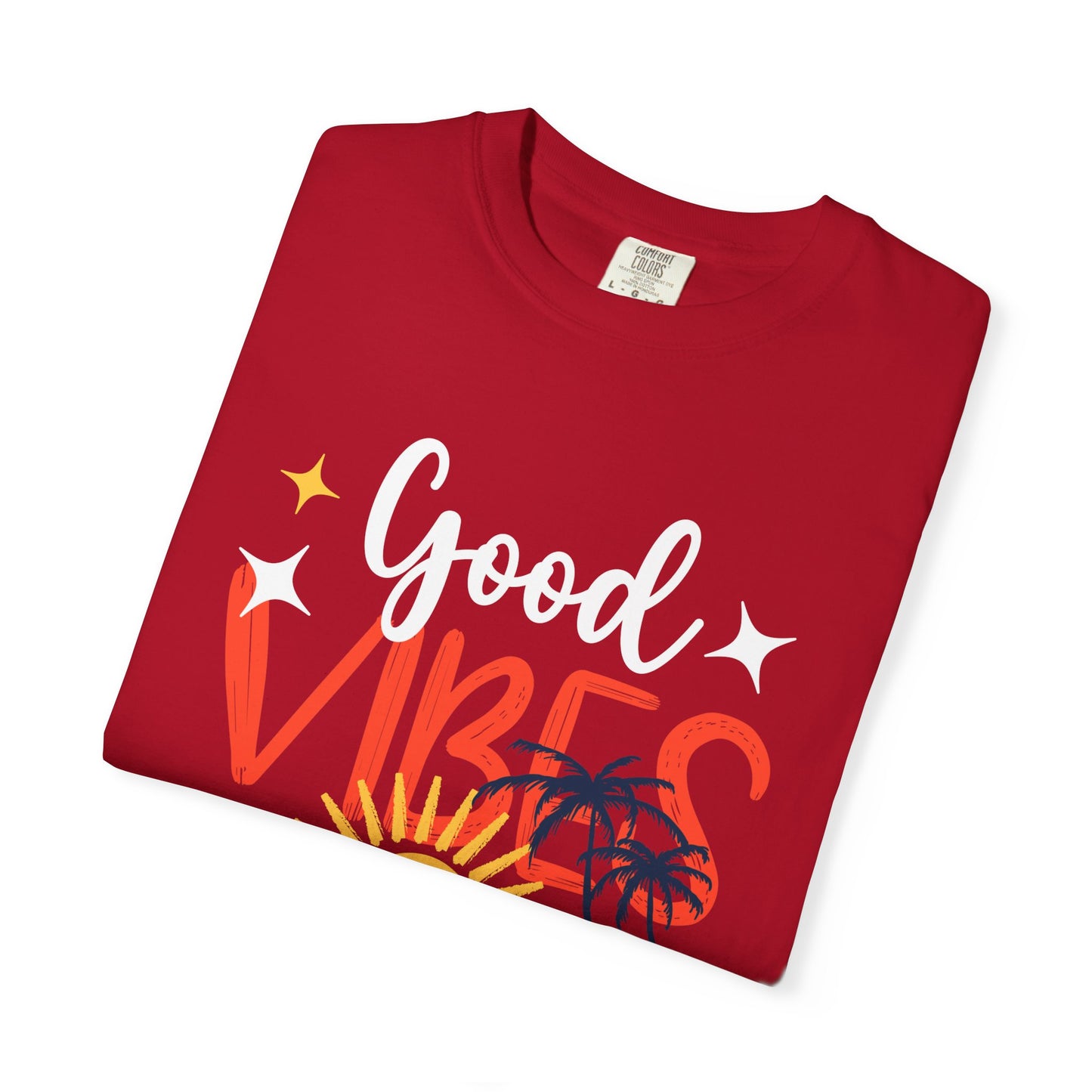 Good Vibes Only Unisex Garment-Dyed T-Shirt - Beachy Summer Style