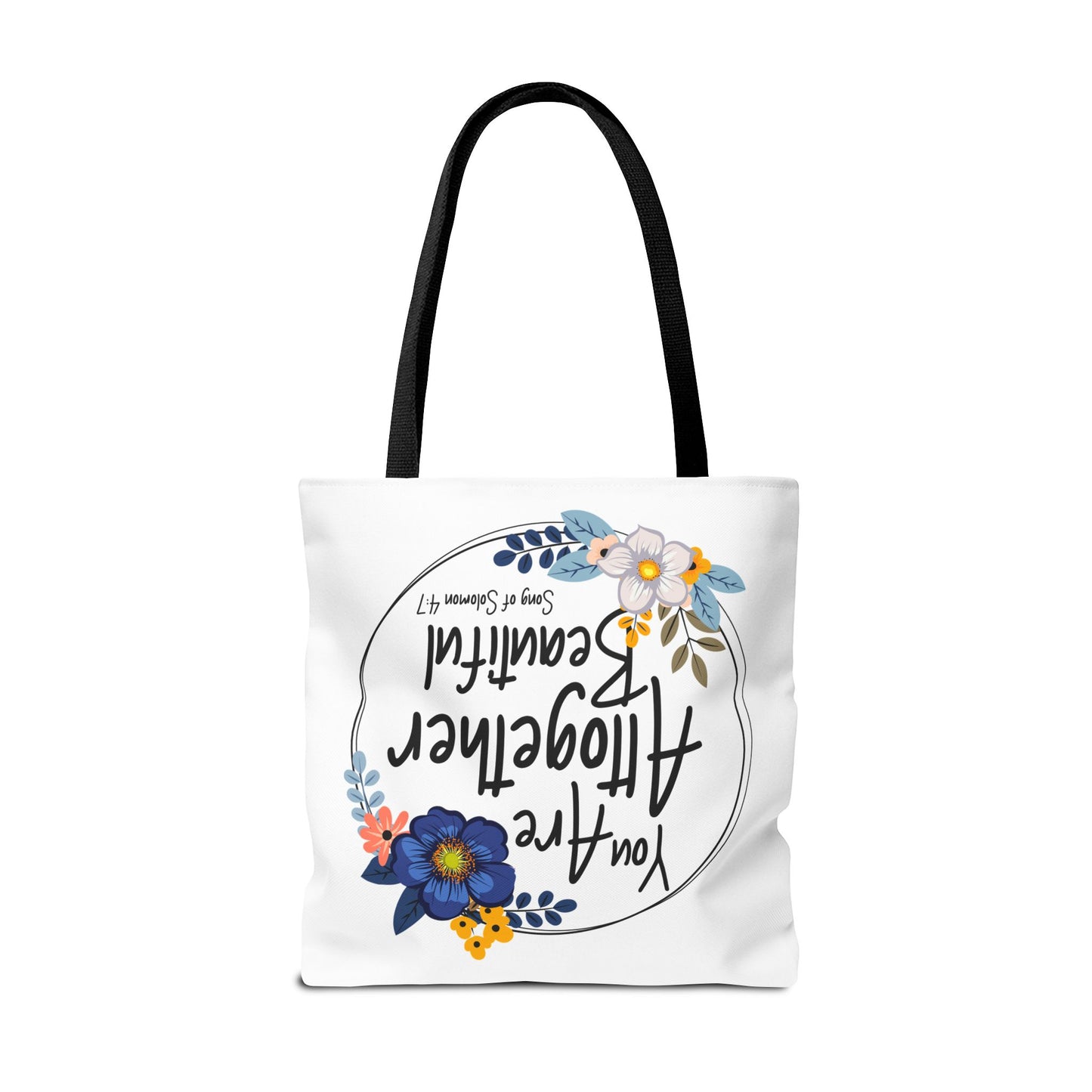 Inspirational Floral Tote Bag - "You Are Altogether Beautiful"