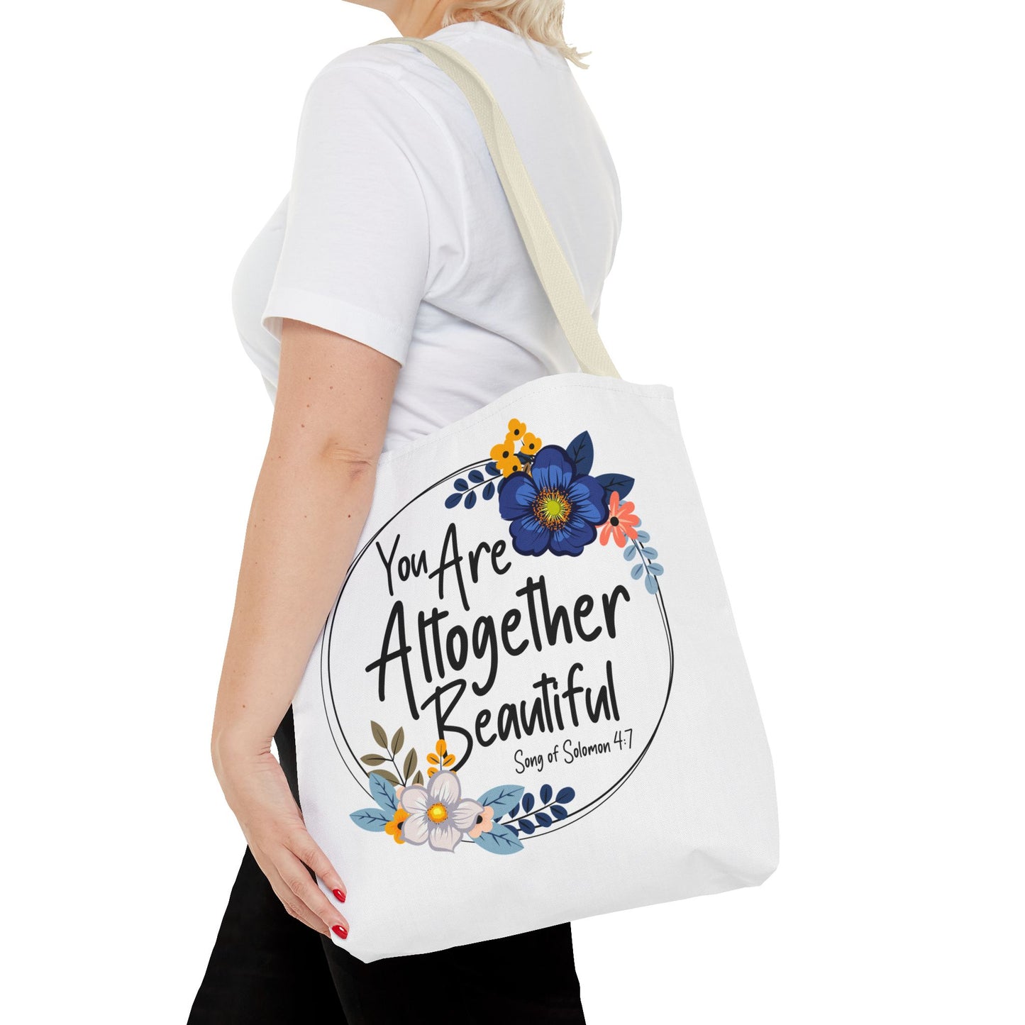Inspirational Floral Tote Bag - "You Are Altogether Beautiful"