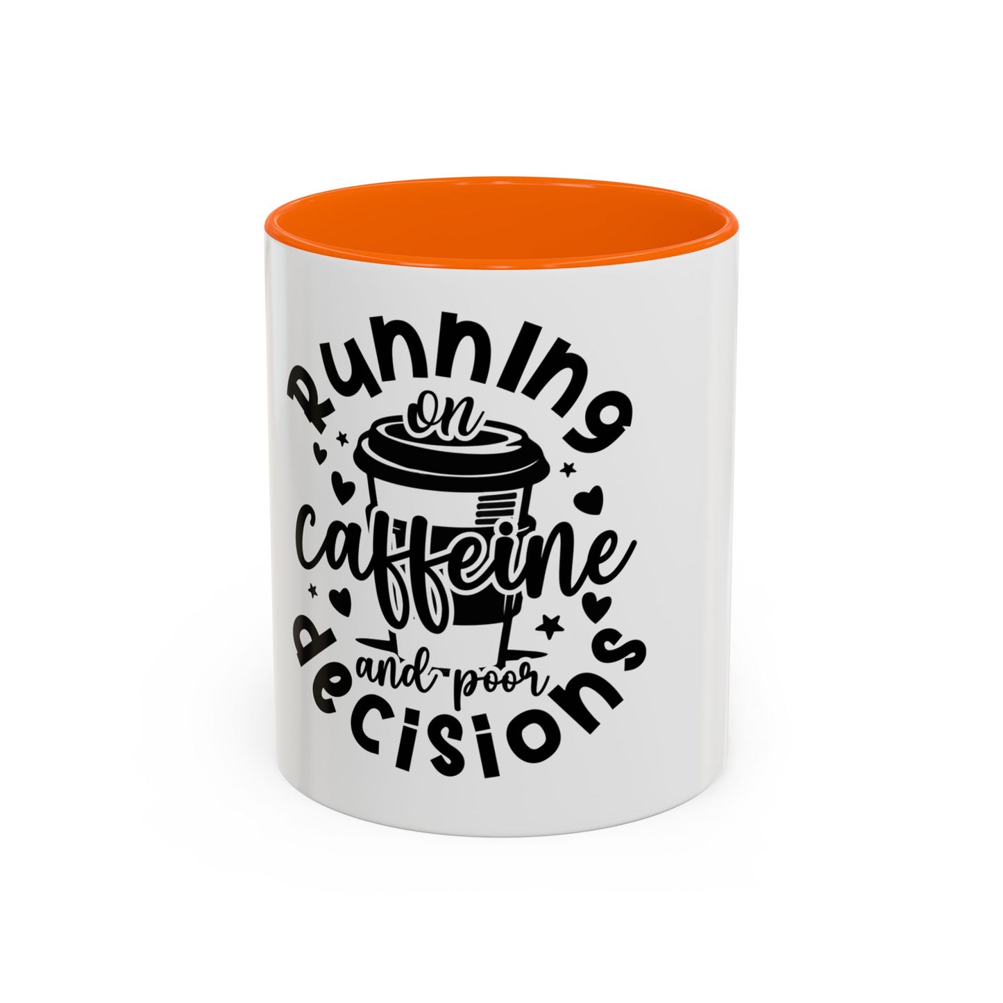 Humorous Caffeine Coffee Mug – "Running on Caffeine and Poor Decisions"