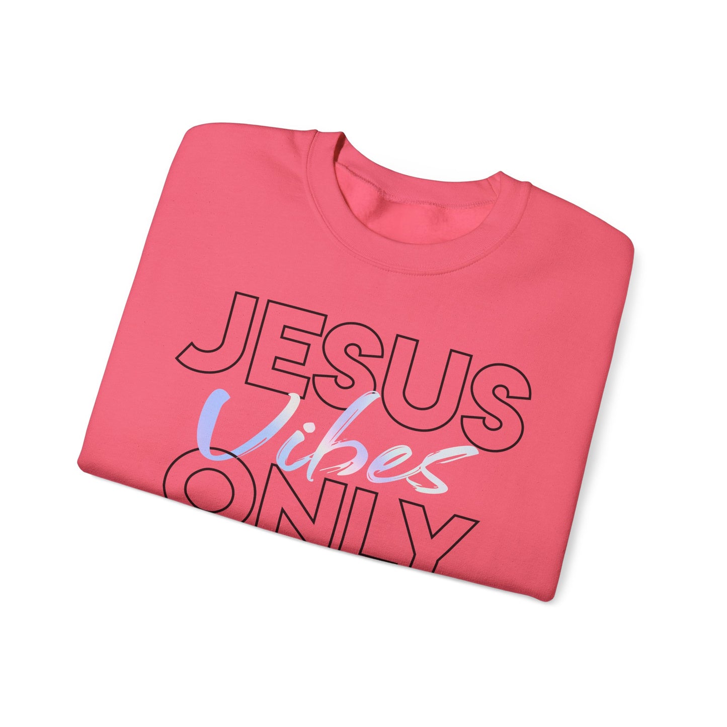 Jesus Vibes Only Sweatshirt