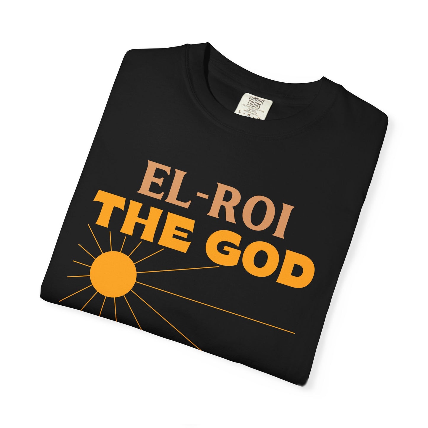 Inspirational Unisex T-Shirt - 'El-Roi The God Who Sees Me'