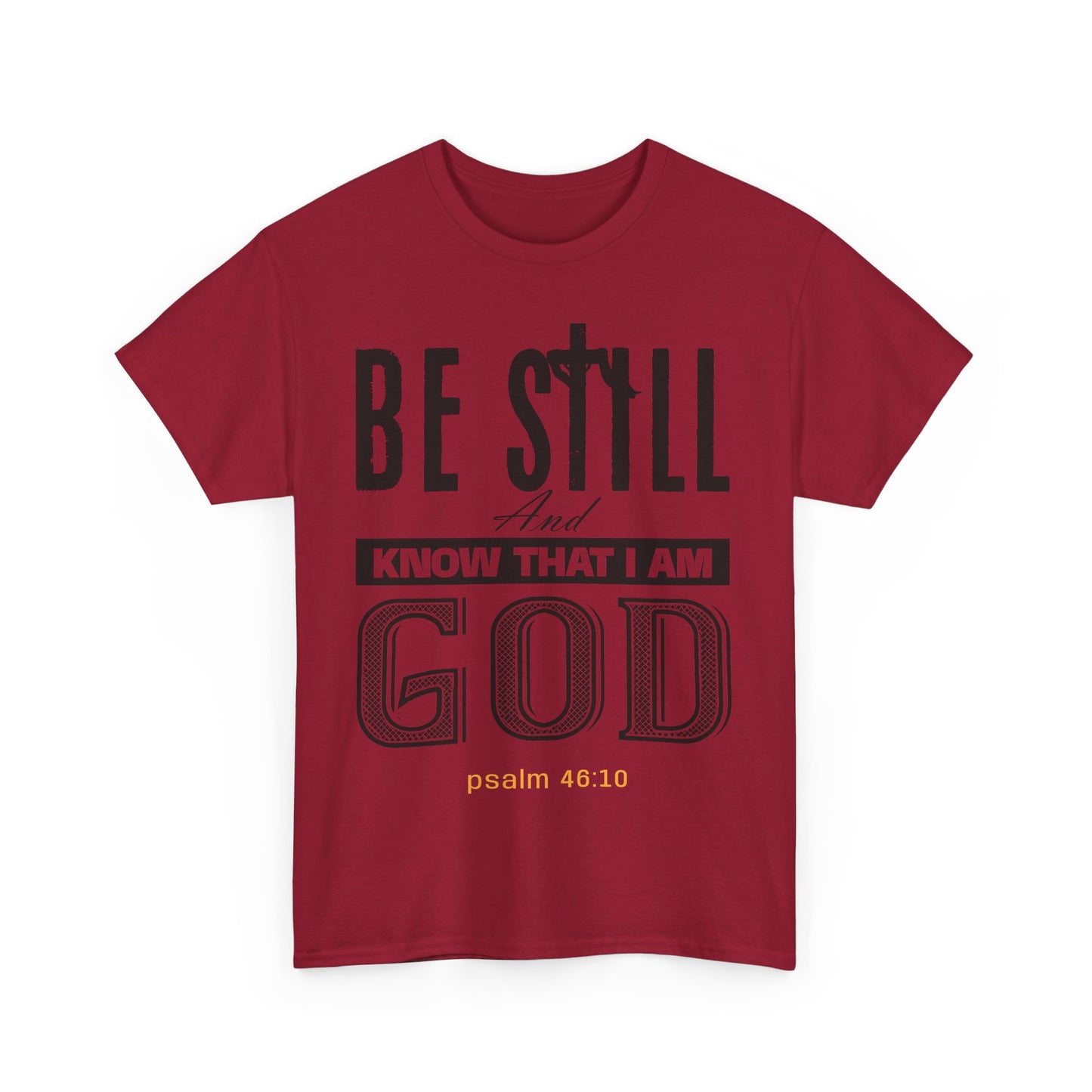 Religious Graphic Tee - Be Still And Know That I Am God