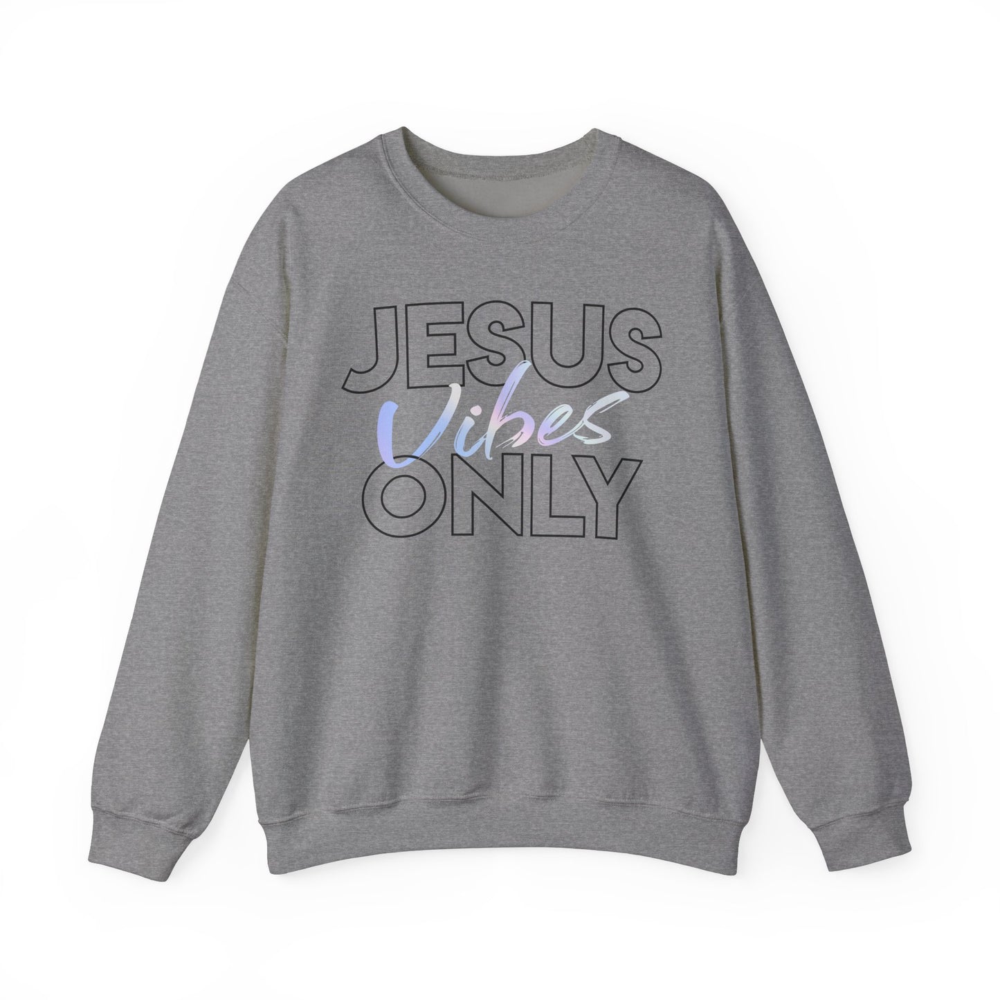 Jesus Vibes Only Sweatshirt