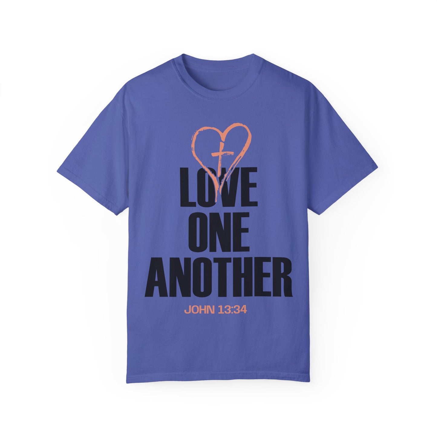 Unisex Garment-Dyed T-Shirt - Love One Another Motivational Tee