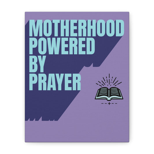 Copy of Inspirational Canvas Wall Art - Motherhood Powered by Prayer