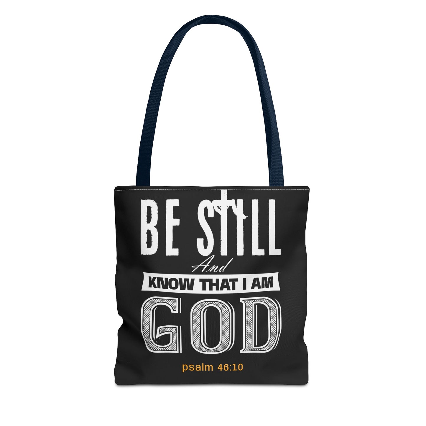 Faith Tote Bag - Be Still And Know That I Am God Design