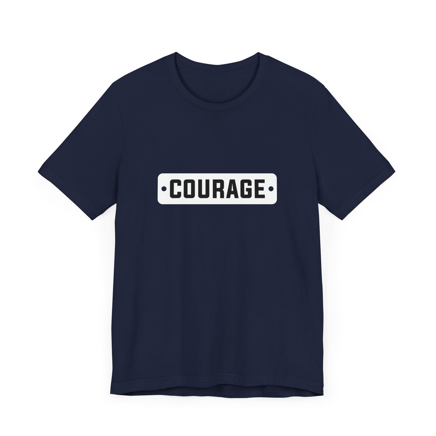 Courage Graphic Tee - Unisex Jersey Short Sleeve T-Shirt for Empowerment