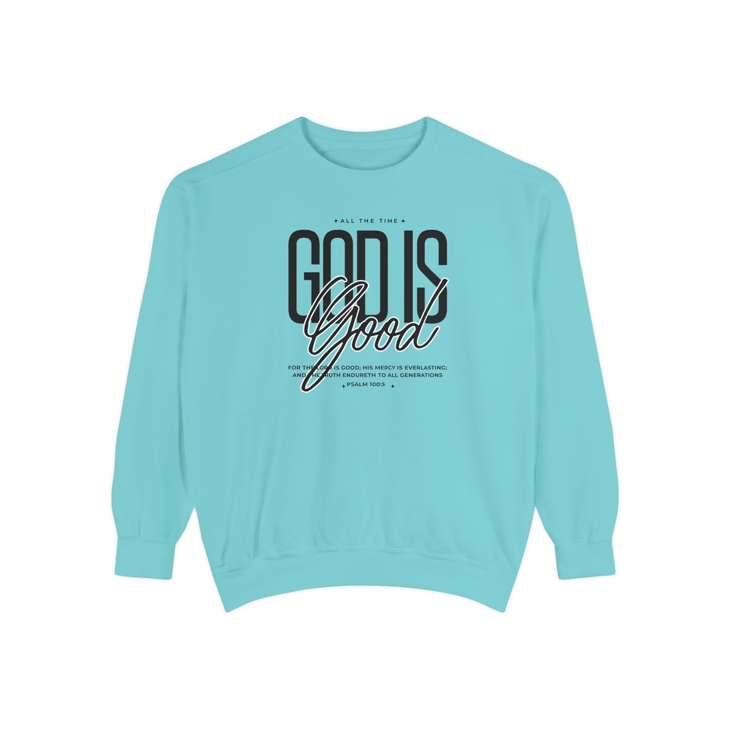 God is Good Sweatshirt