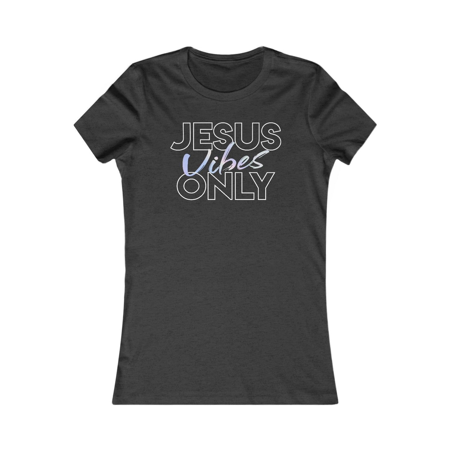 Jesus Vibes Only T-Shirt for Women