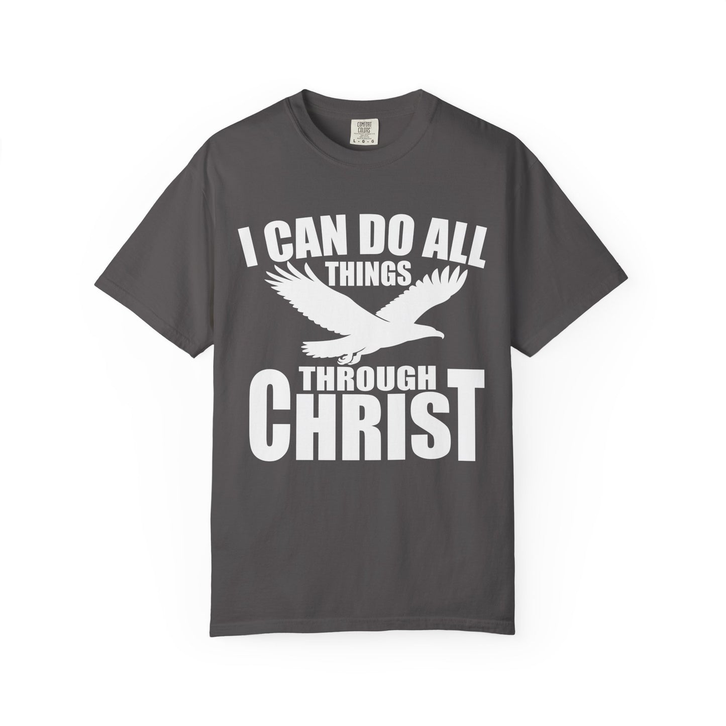 Inspirational Garment-Dyed T-Shirt - I Can Do All Things Through Christ | Motivational Tee, Faith-Based Gift, Unisex Apparel, Casual