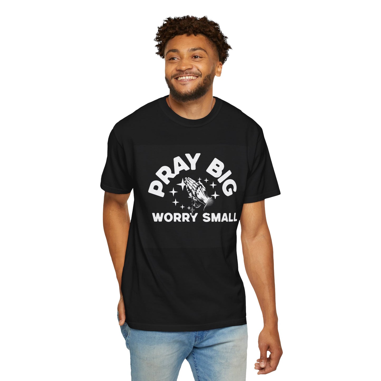 Motivational Unisex Garment-Dyed T-Shirt | "Pray Big, Worry Small"