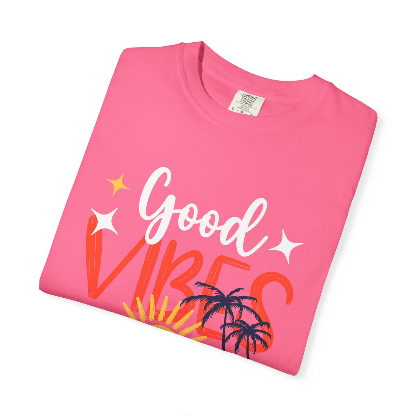 Good Vibes Only Unisex Garment-Dyed T-Shirt - Beachy Summer Style