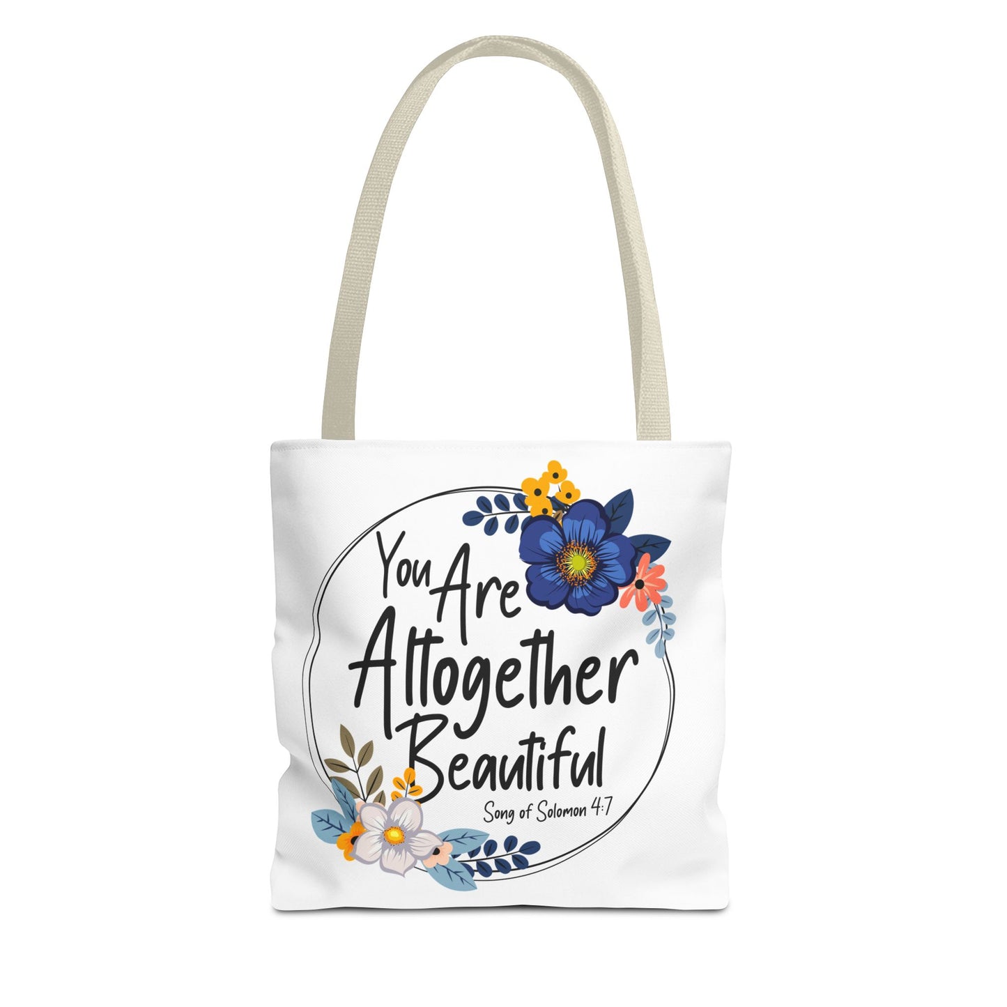 Inspirational Floral Tote Bag - "You Are Altogether Beautiful"