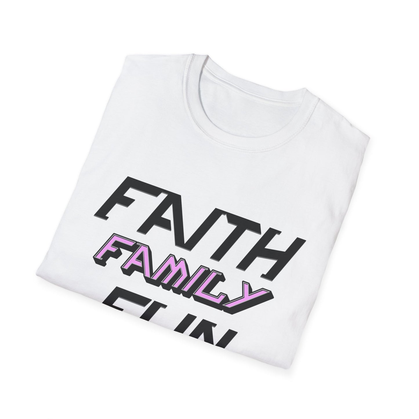 Unisex Soft style T-Shirt - FAITH FAMILY FUN Casual Tee for Family Gatherings