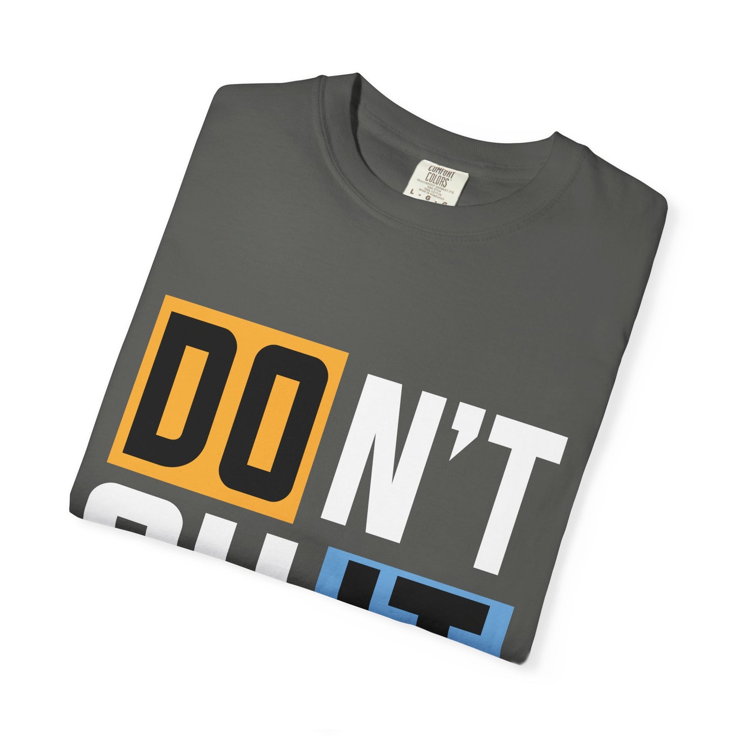 Motivational Unisex Garment-Dyed T-Shirt - 'Don't Quit, Do It' Inspirational Tee