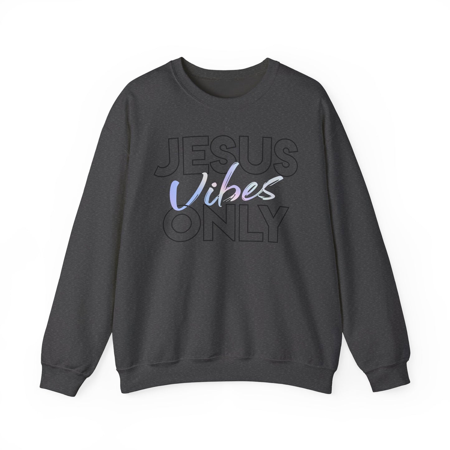 Jesus Vibes Only Sweatshirt