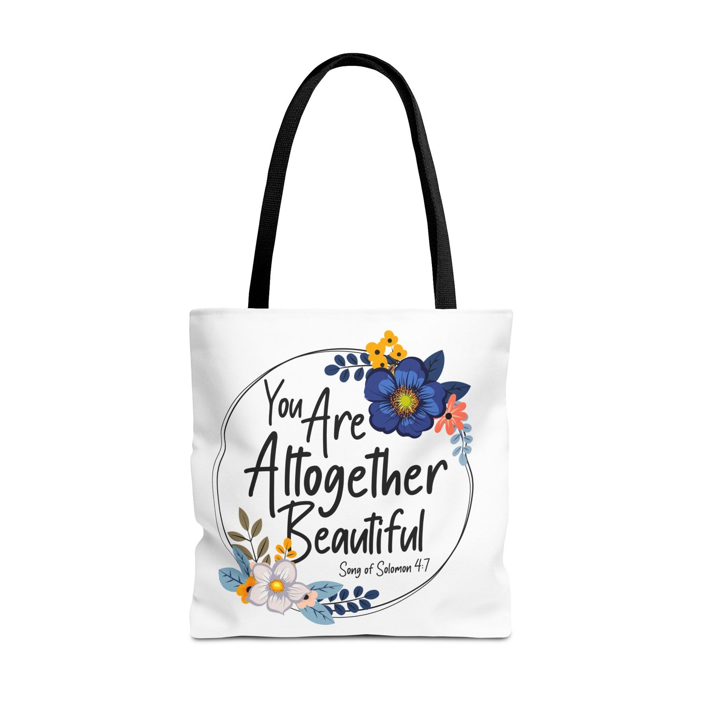 Inspirational Floral Tote Bag - "You Are Altogether Beautiful"