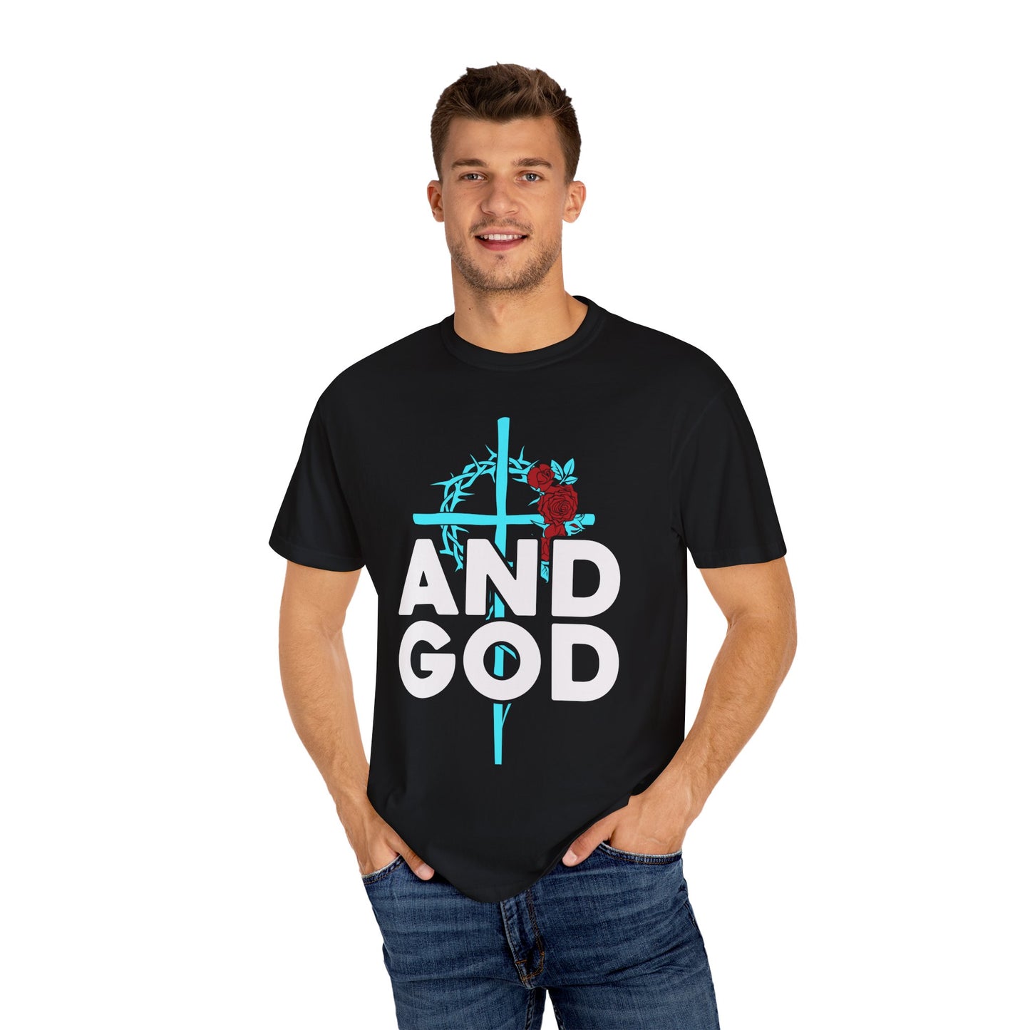Unisex Garment-Dyed T-Shirt - "AND GOD" Floral Design - Casual Faith Apparel
