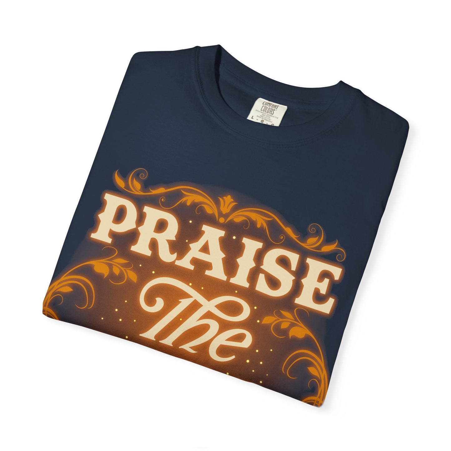 Praise The Lord Garment-Dyed T-Shirt