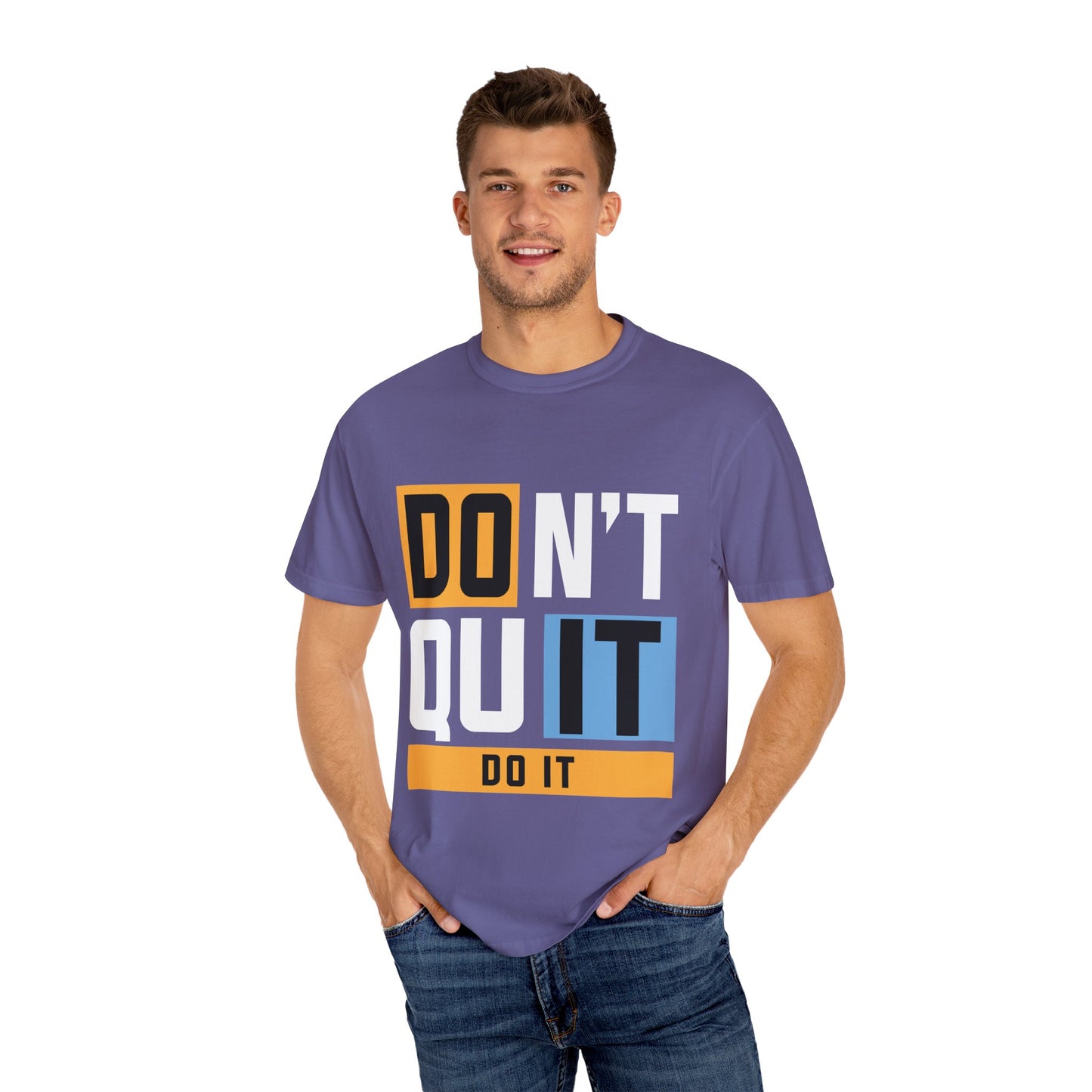 Motivational Unisex Garment-Dyed T-Shirt - 'Don't Quit, Do It' Inspirational Tee