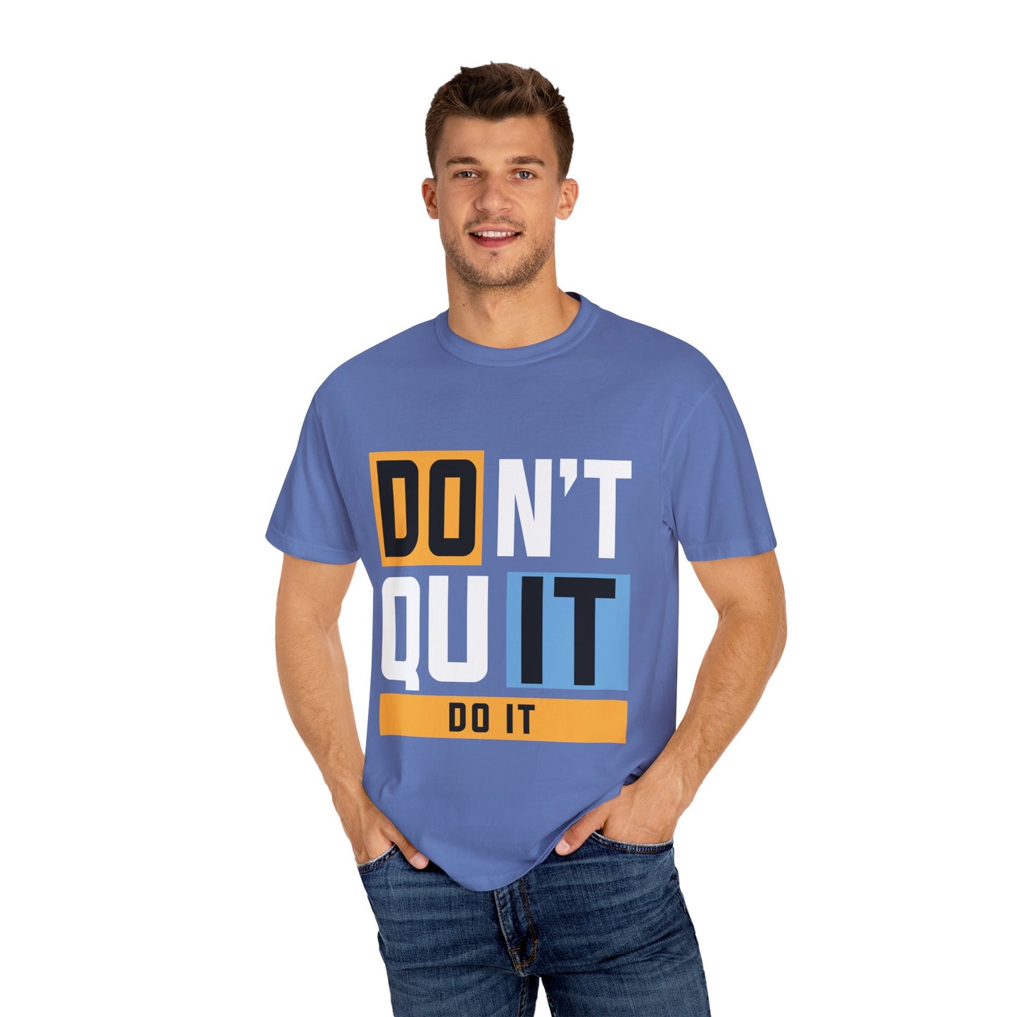 Motivational Unisex Garment-Dyed T-Shirt - 'Don't Quit, Do It' Inspirational Tee