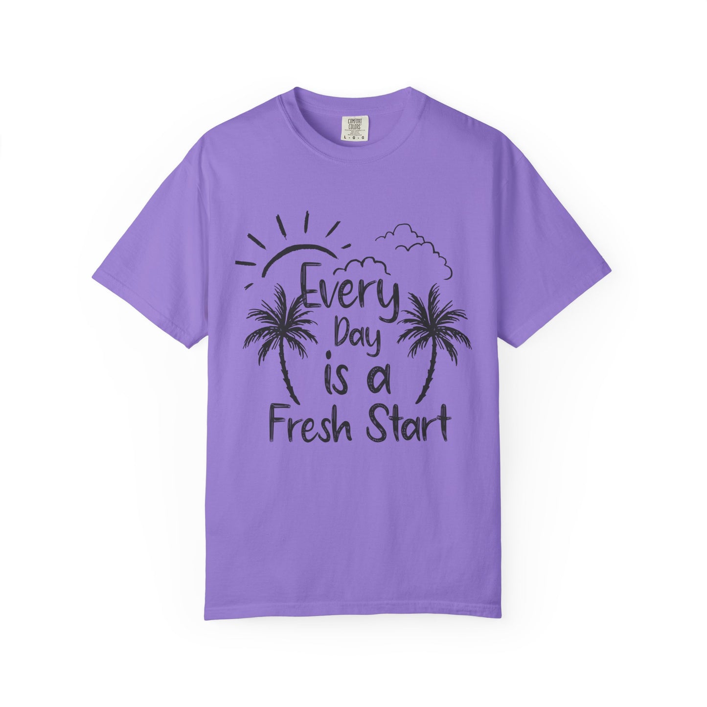 Every Day is a Fresh Start Unisex Garment-Dyed T-shirt