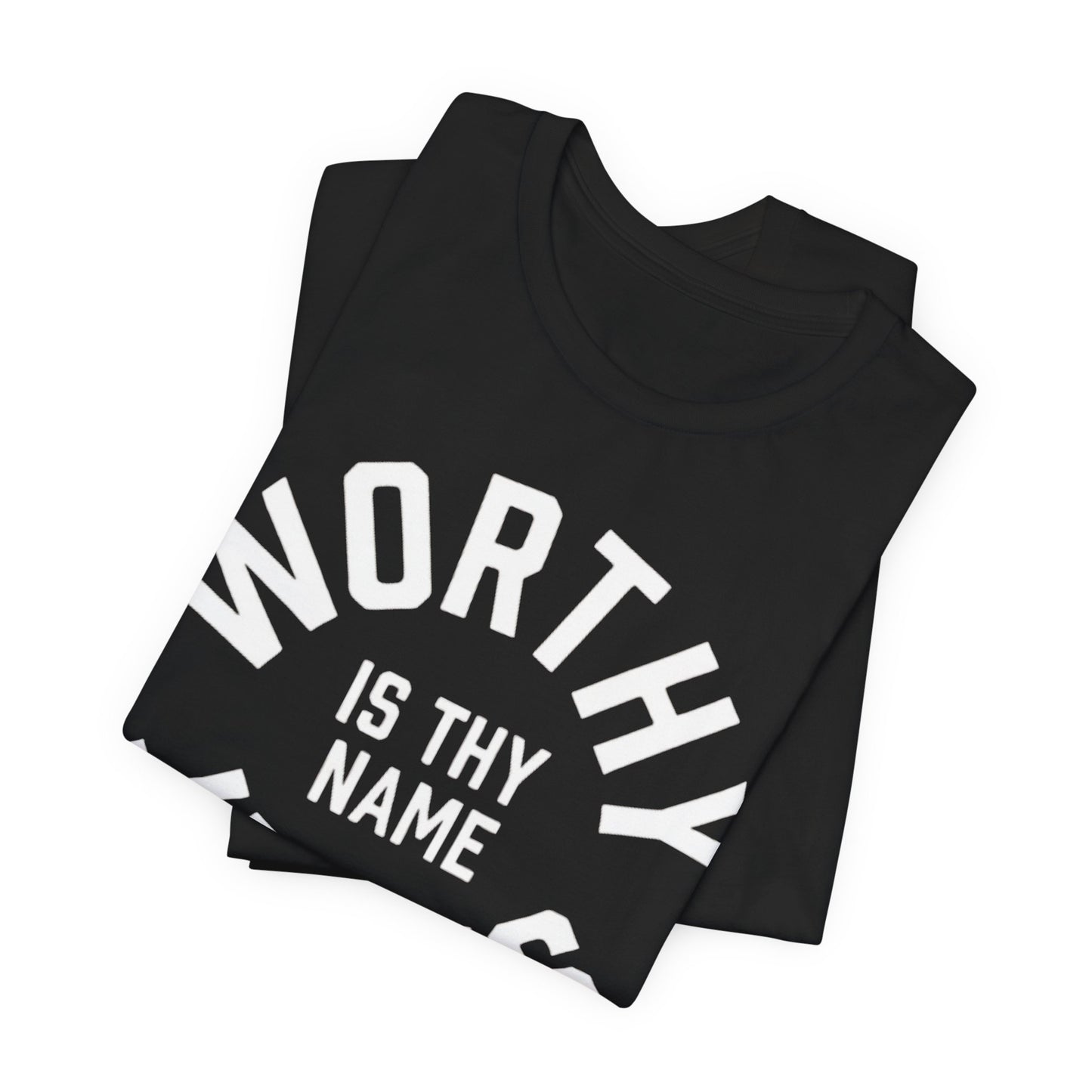Worthy Is Thy Name Jesus T-Shirt | Christian Faith Typography Tee