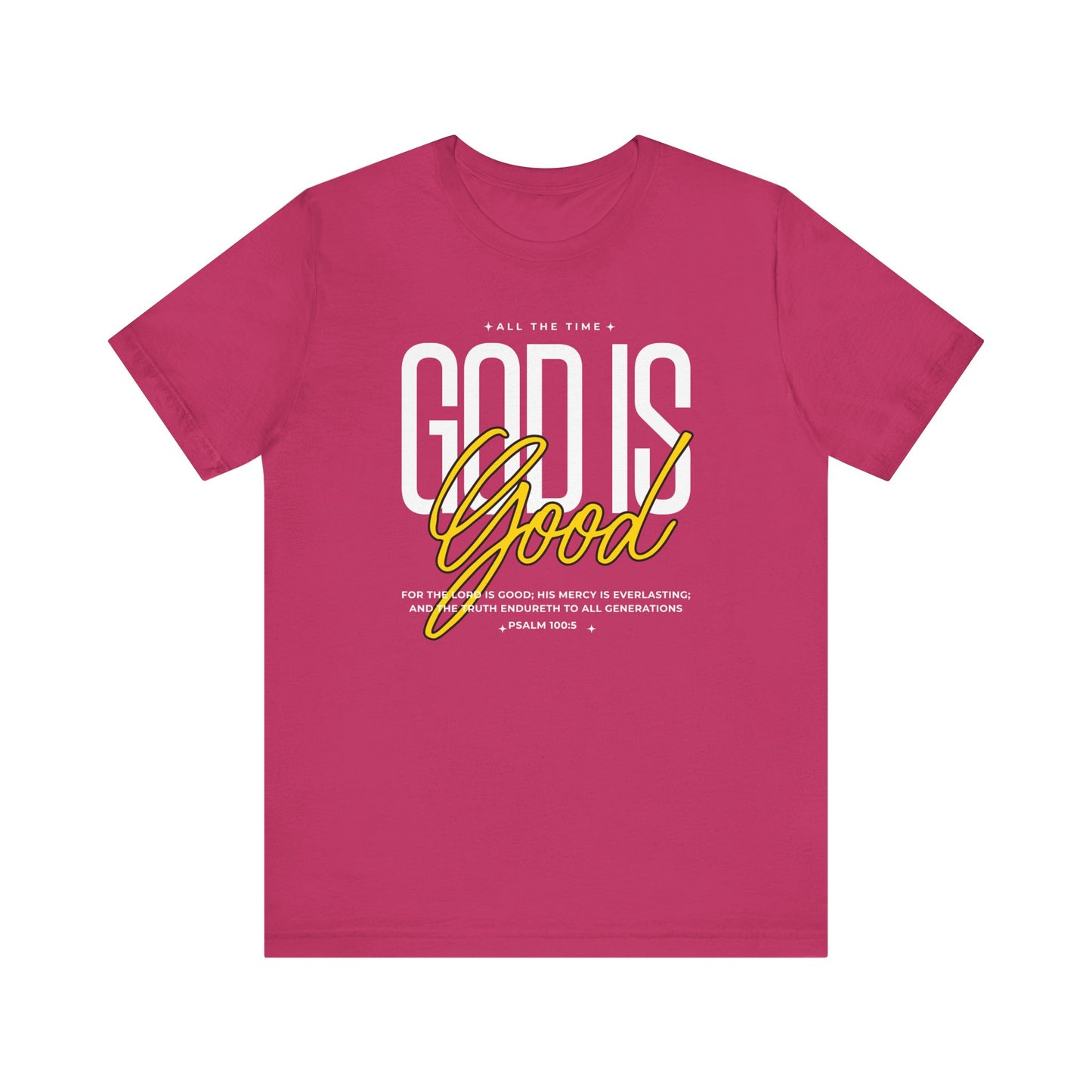 God Is Good Christian T-Shirt - Unisex Tee