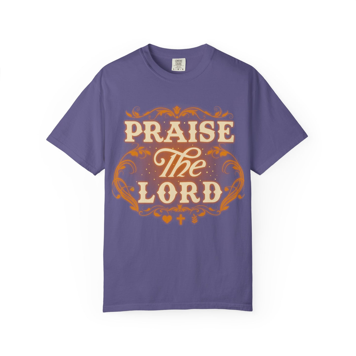 Praise The Lord Garment-Dyed T-Shirt