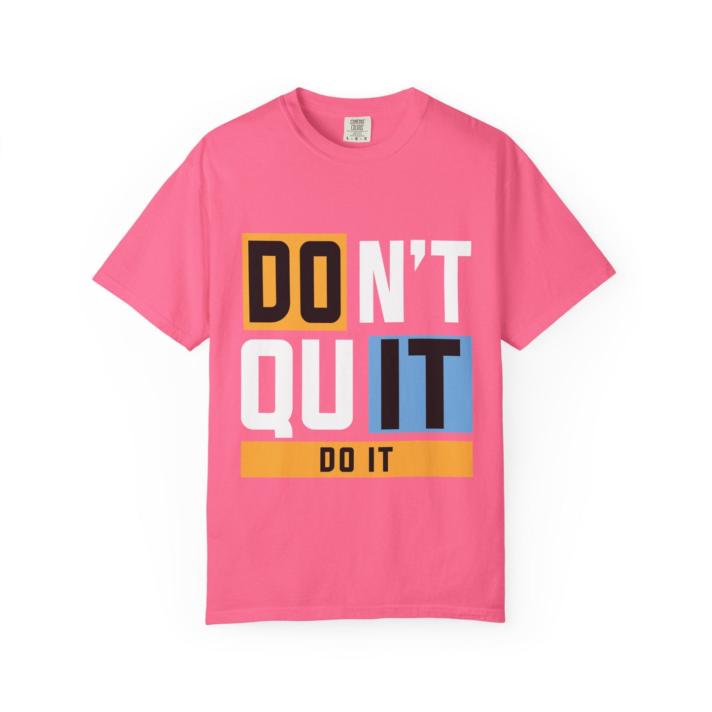 Motivational Unisex Garment-Dyed T-Shirt - 'Don't Quit, Do It' Inspirational Tee