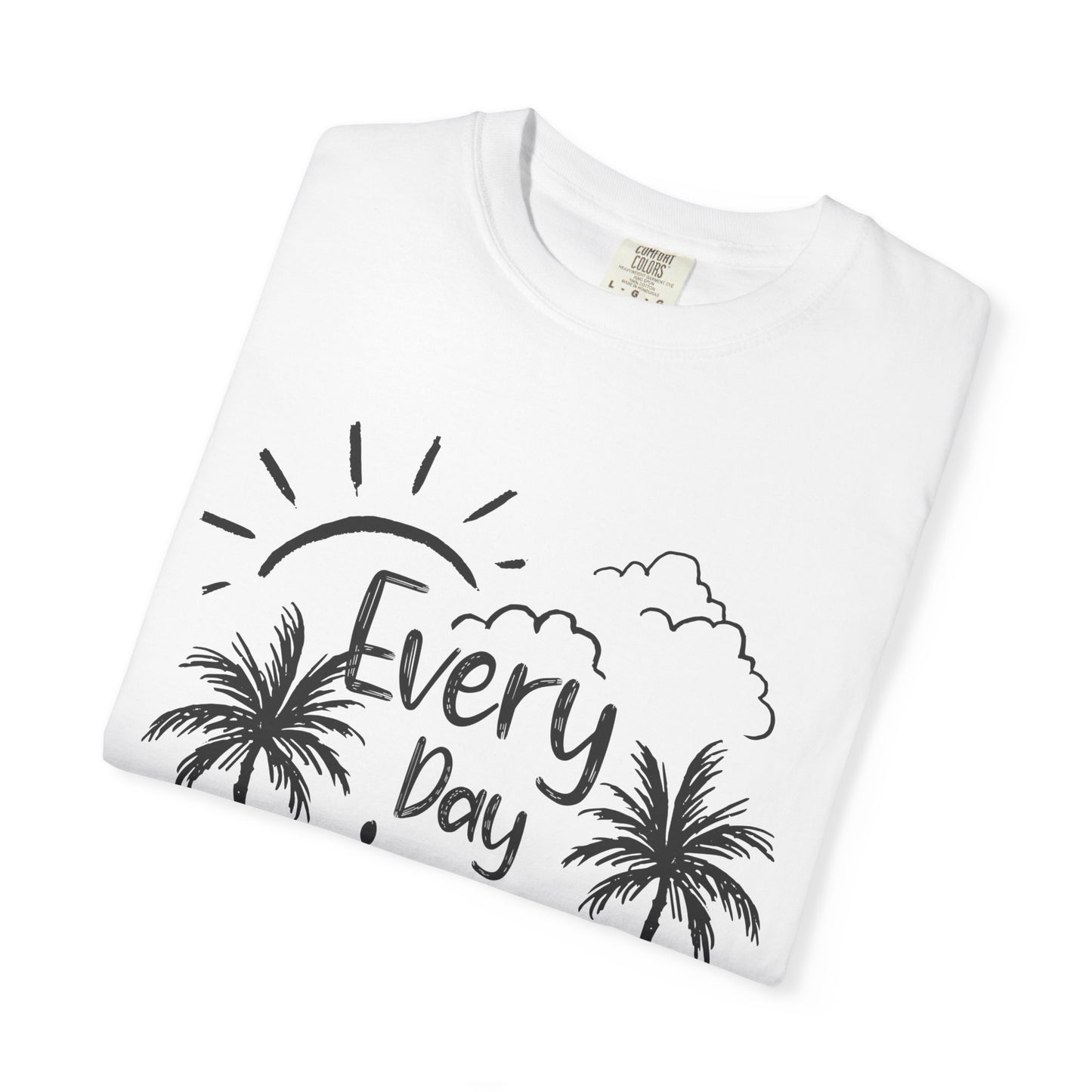 Every Day is a Fresh Start Unisex Garment-Dyed T-shirt