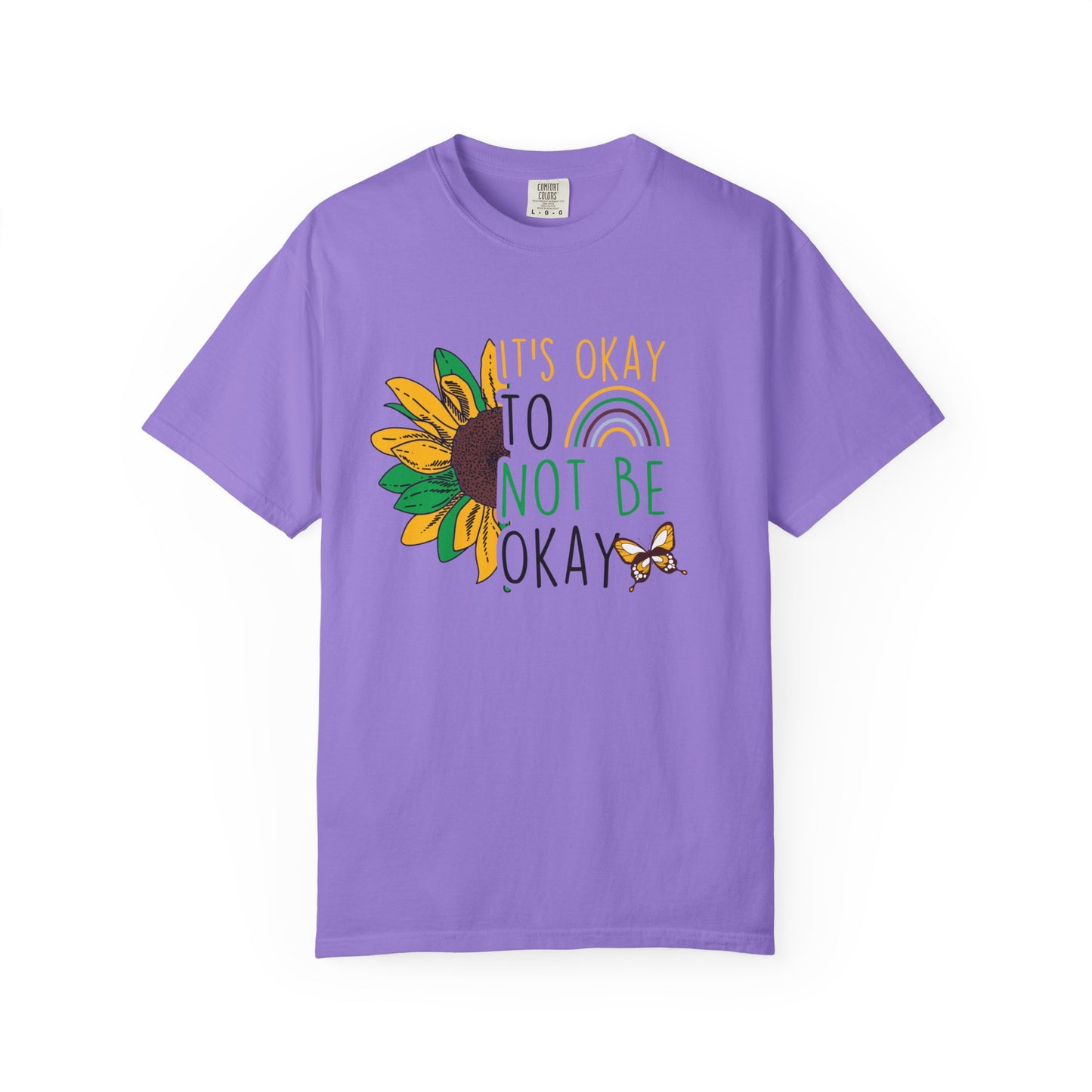 It's Okay to Not Be Okay T-Shirt | Unisex Garment-Dyed Tee | Perfect for Mental Health Awareness