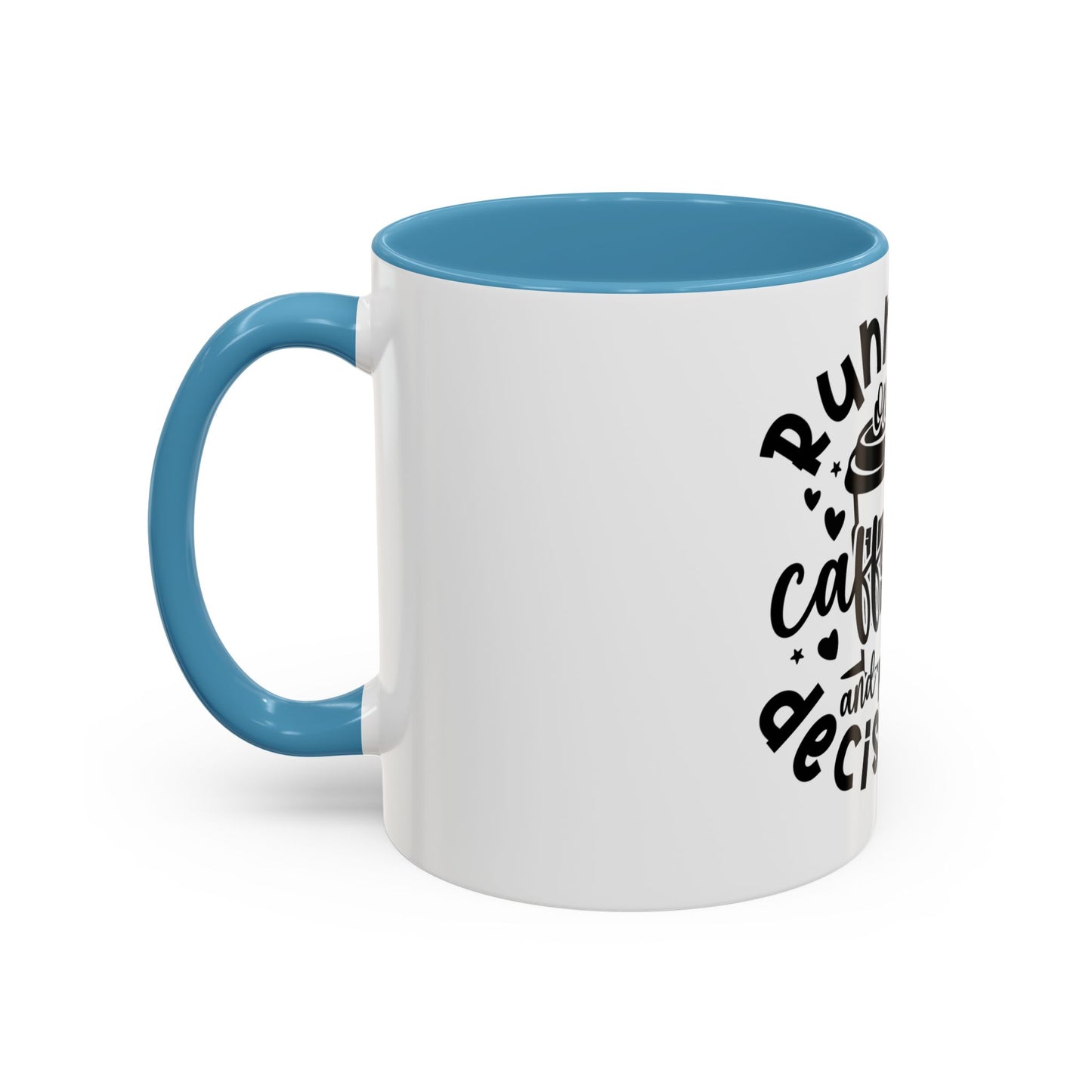 Humorous Caffeine Coffee Mug – "Running on Caffeine and Poor Decisions"